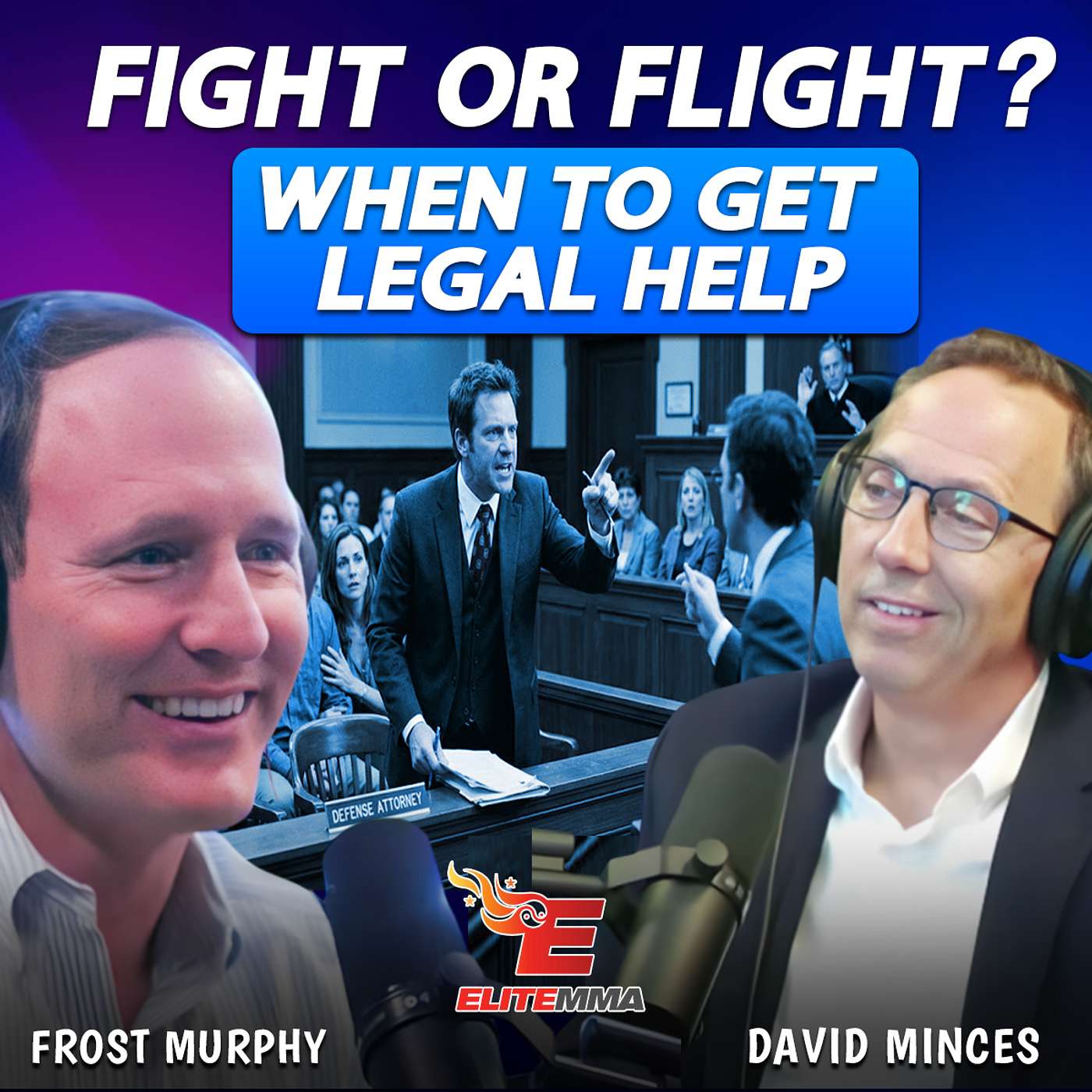 Fighting for Justice: Attorney David Minces| Fight, Flight and when to Lawyer up. episode artwork
