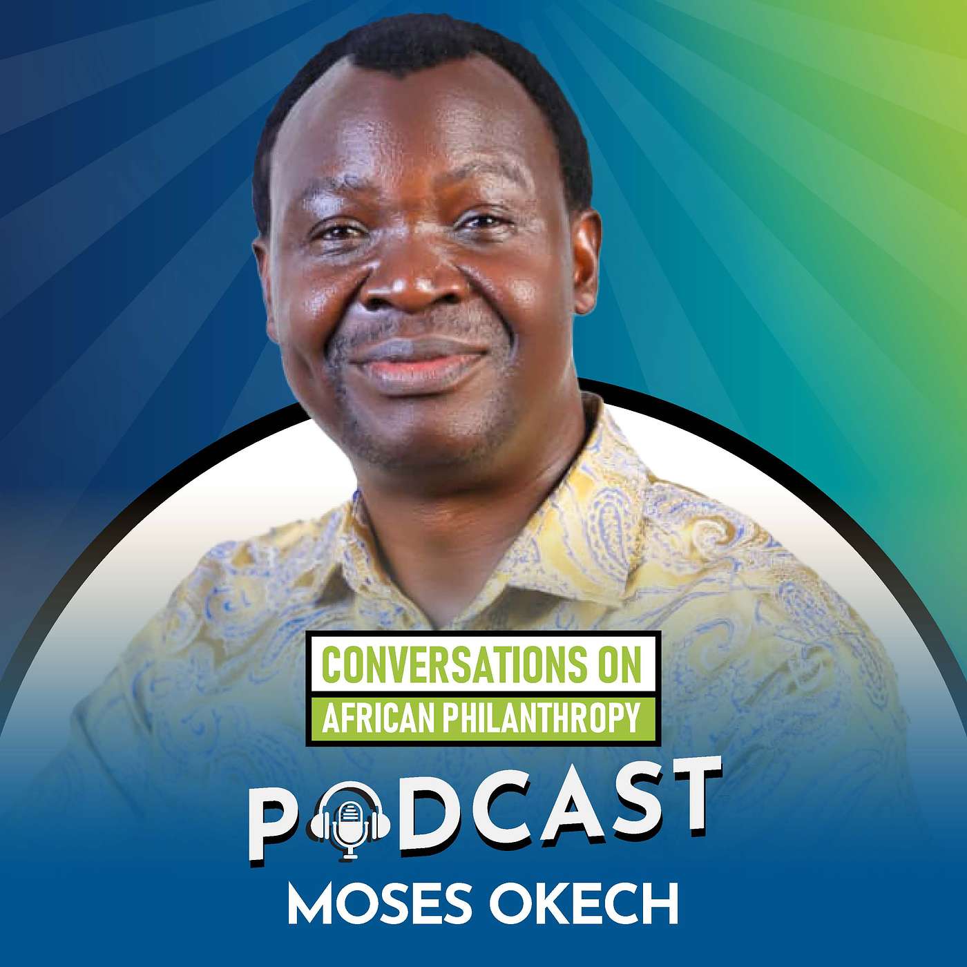 Moses Okech | Ep 131 | 6APC Series #5 | Nonprofits and Youth Employment