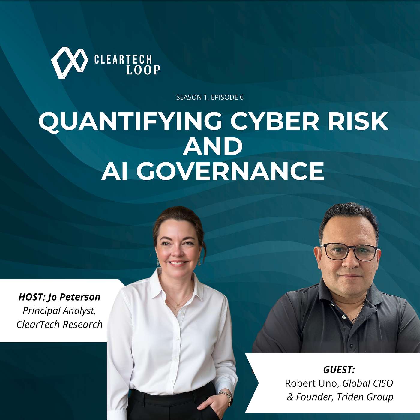 Translating Cyber Risk into Business Strategy | Robert Uno | ClearTech Loop Ep. 6