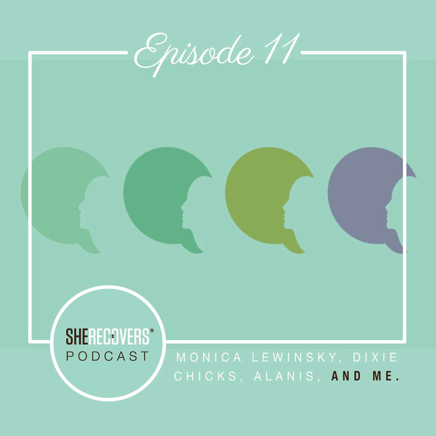 Episode 11: Monica Lewinsky, the Dixie Chicks, Alanis Morissette and Me episode artwork