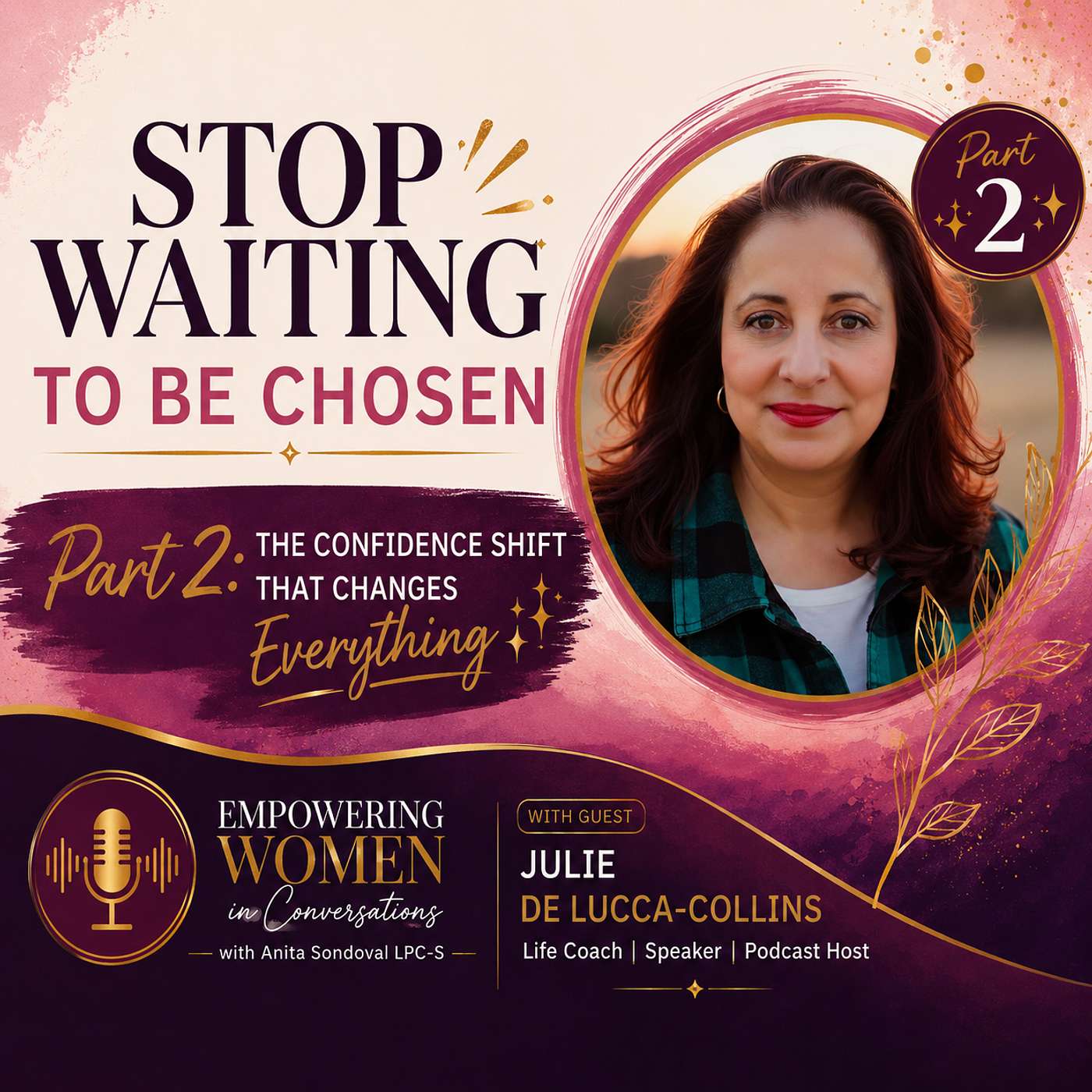 Stop Waiting to Be Chosen (Part 2): The Confidence Shift That Changes Everything episode artwork