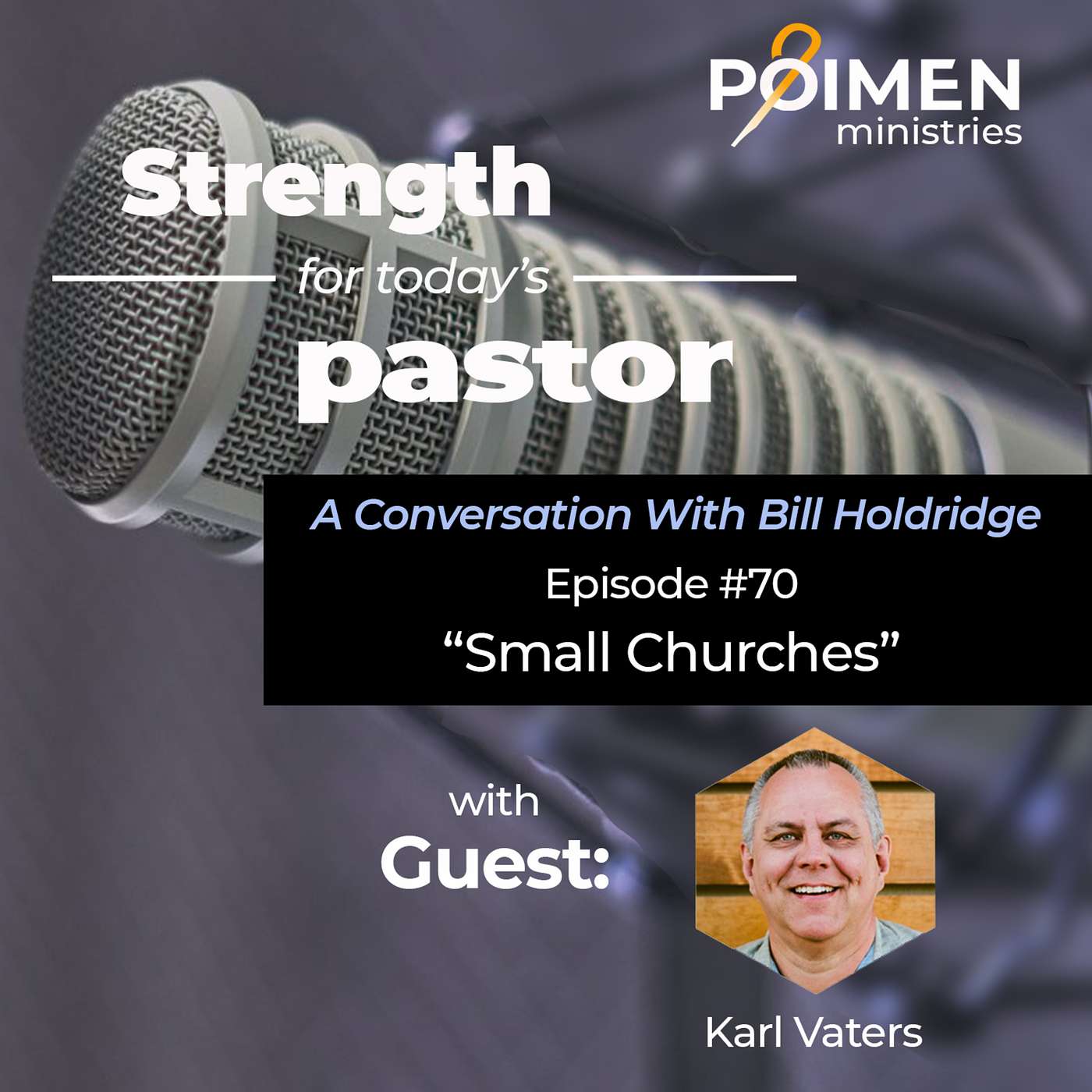 070 - Small Church Ministry Covid-19 and Beyond - with Karl Vaters, Author of Small Church Essentials