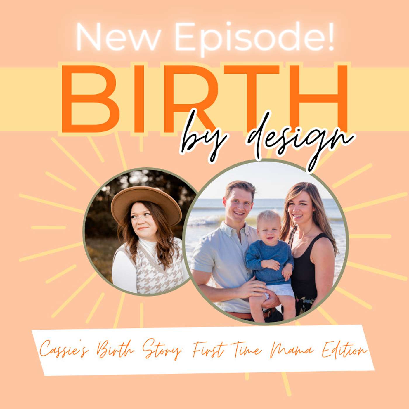 Episode 006 There’s A First Time For Everything: Cassie’s Birth Story As A First Time Mom! episode artwork