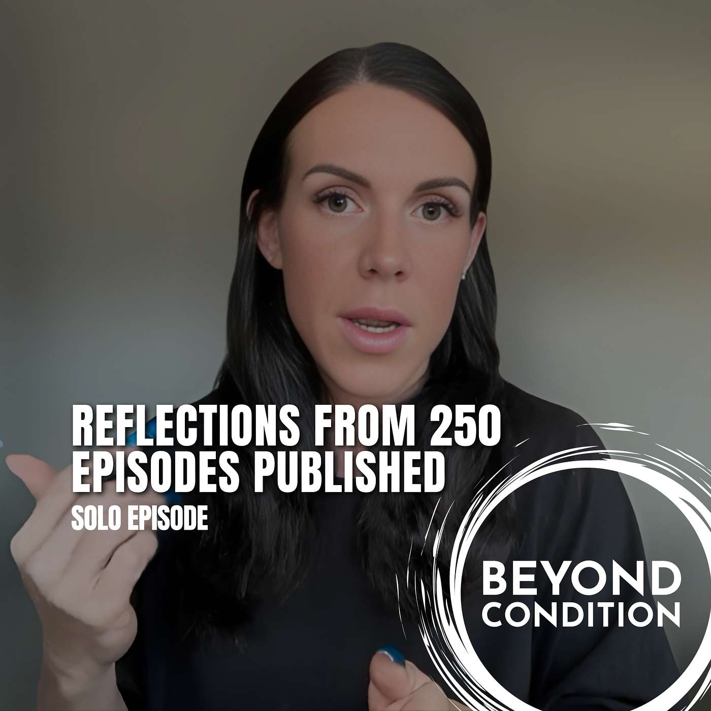 REFLECTIONS from 250 Episodes Published | Solo Episode