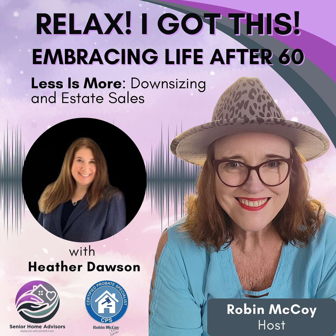Relax, I Got This! Podcast -- Embracing Life After 60