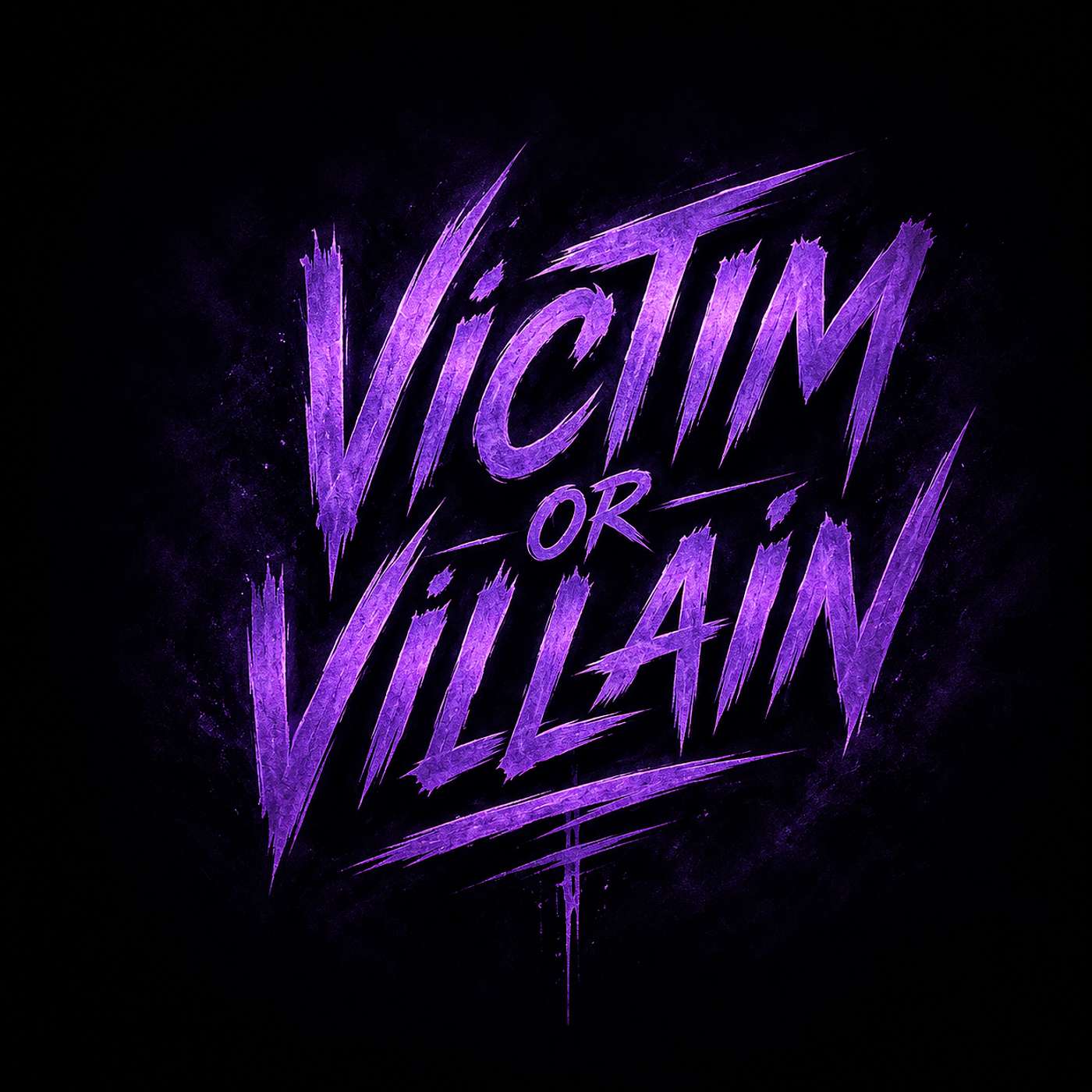 Victim or Villain