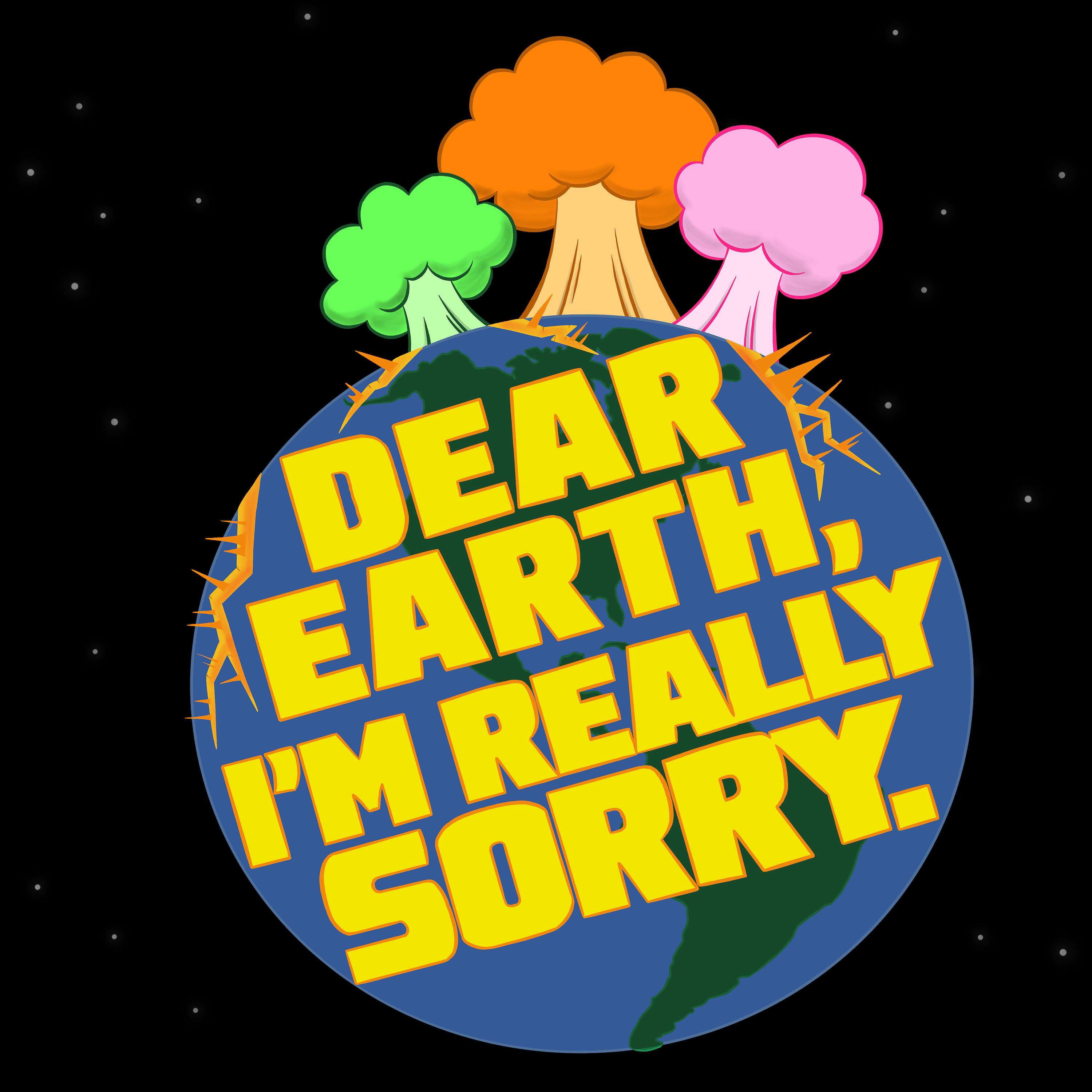 Dear Earth, I'm Really Sorry Artwork