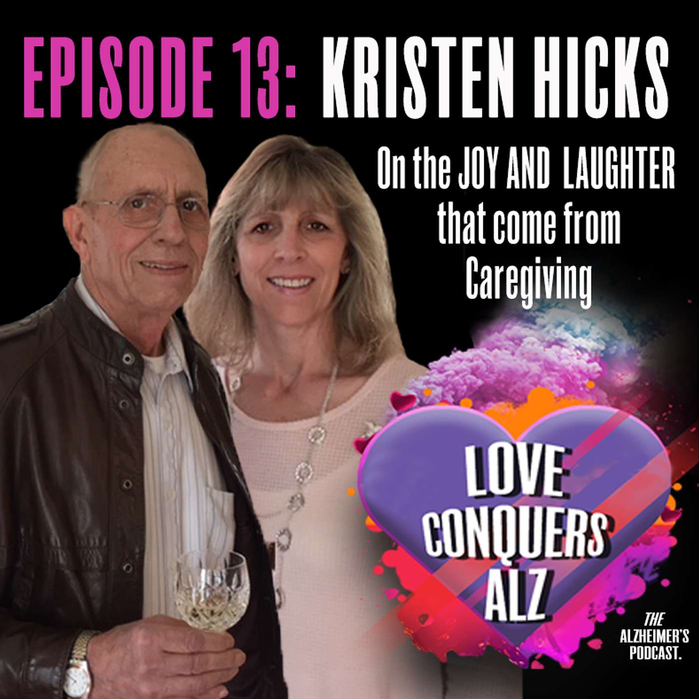 Kristen Hicks on the Laughter and Joy that comes from Caregiving