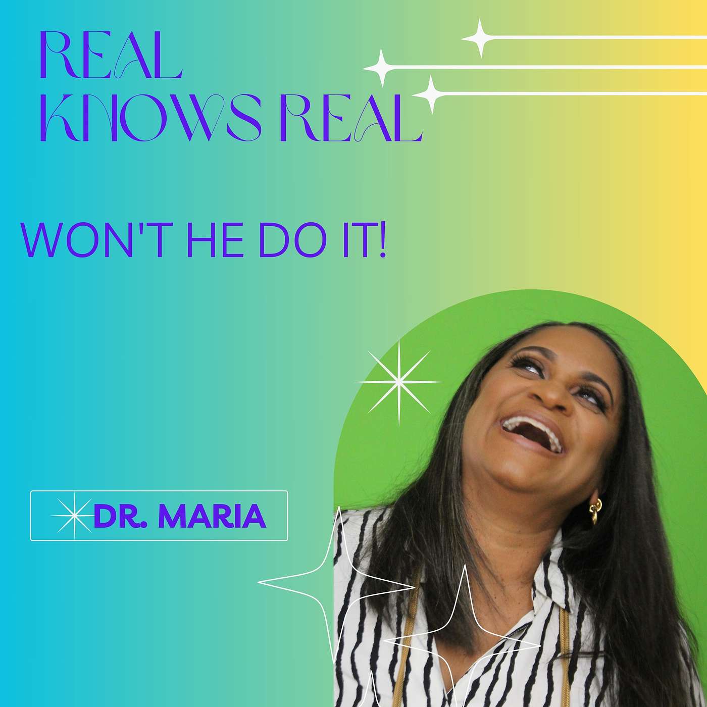 DR. MARIA - WON'T HE DO IT!