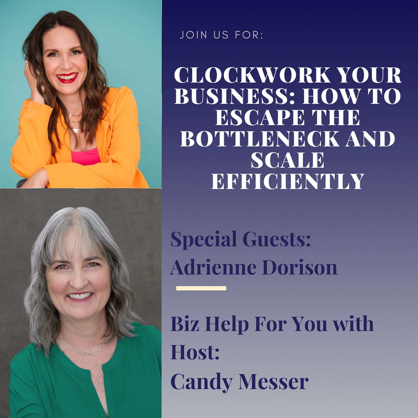 Clockwork Your Business How to Escape the Bottleneck and Scale Efficiently with Adrienne Dorison
