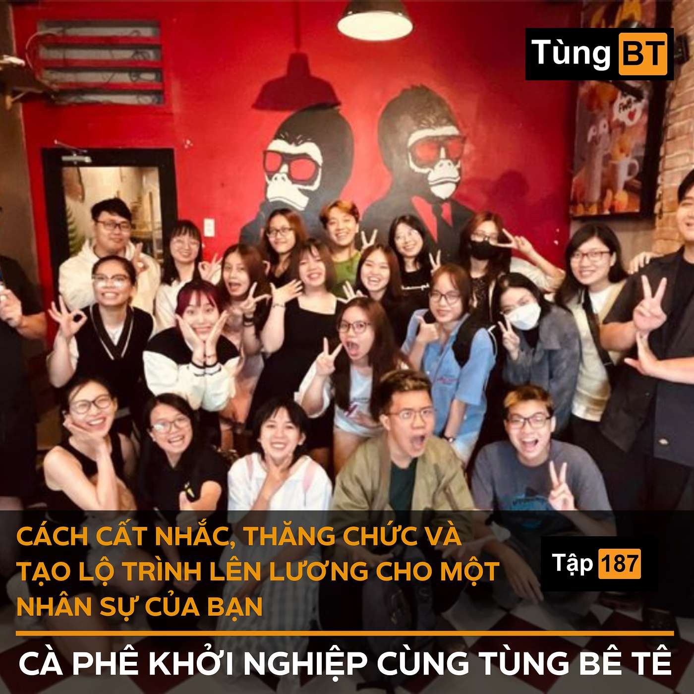 #187 - Cách cất nhắc, thăng chức và tạo lộ trình lên lương cho một nhân sự của bạn episode artwork