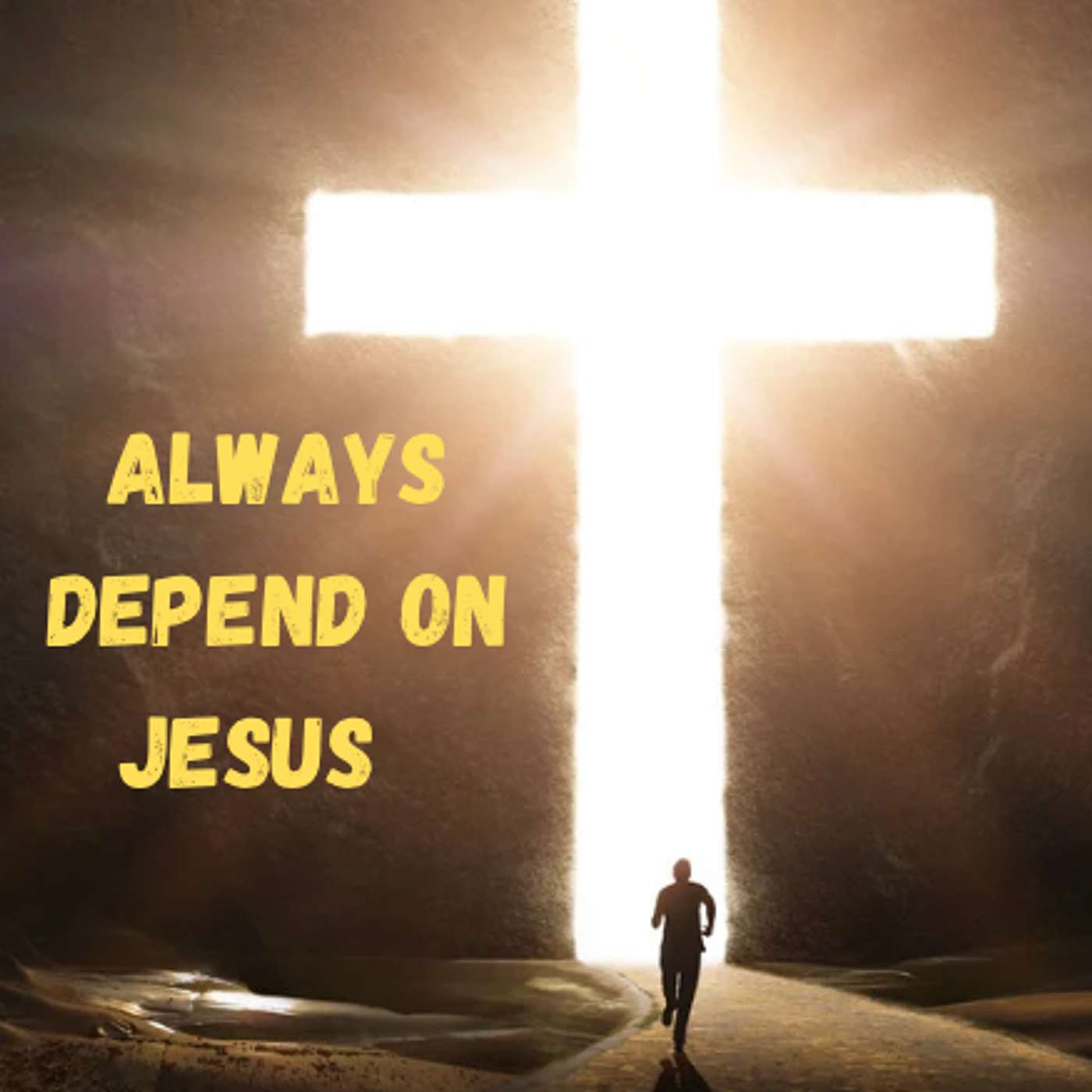 Always Depend on Jesus episode artwork
