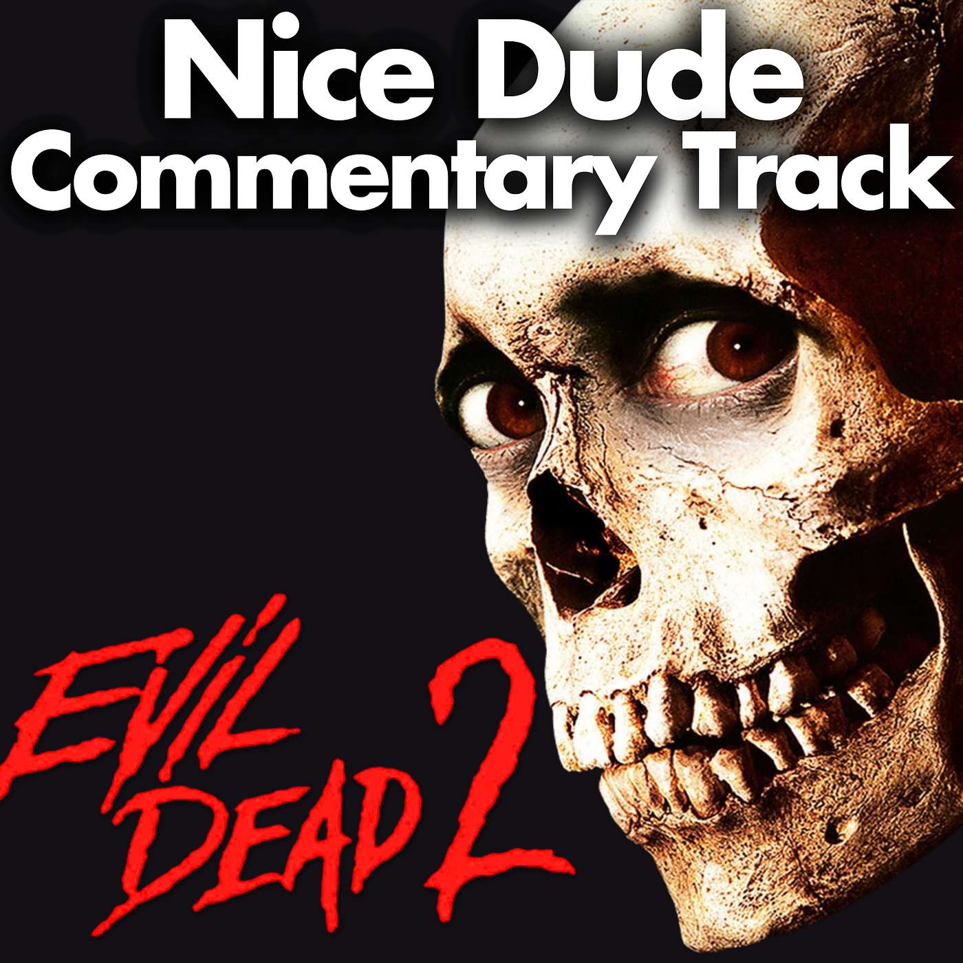 UNLOCKED Evil Dead 2 (1987) - FULL Nice Dude Commentary Track
