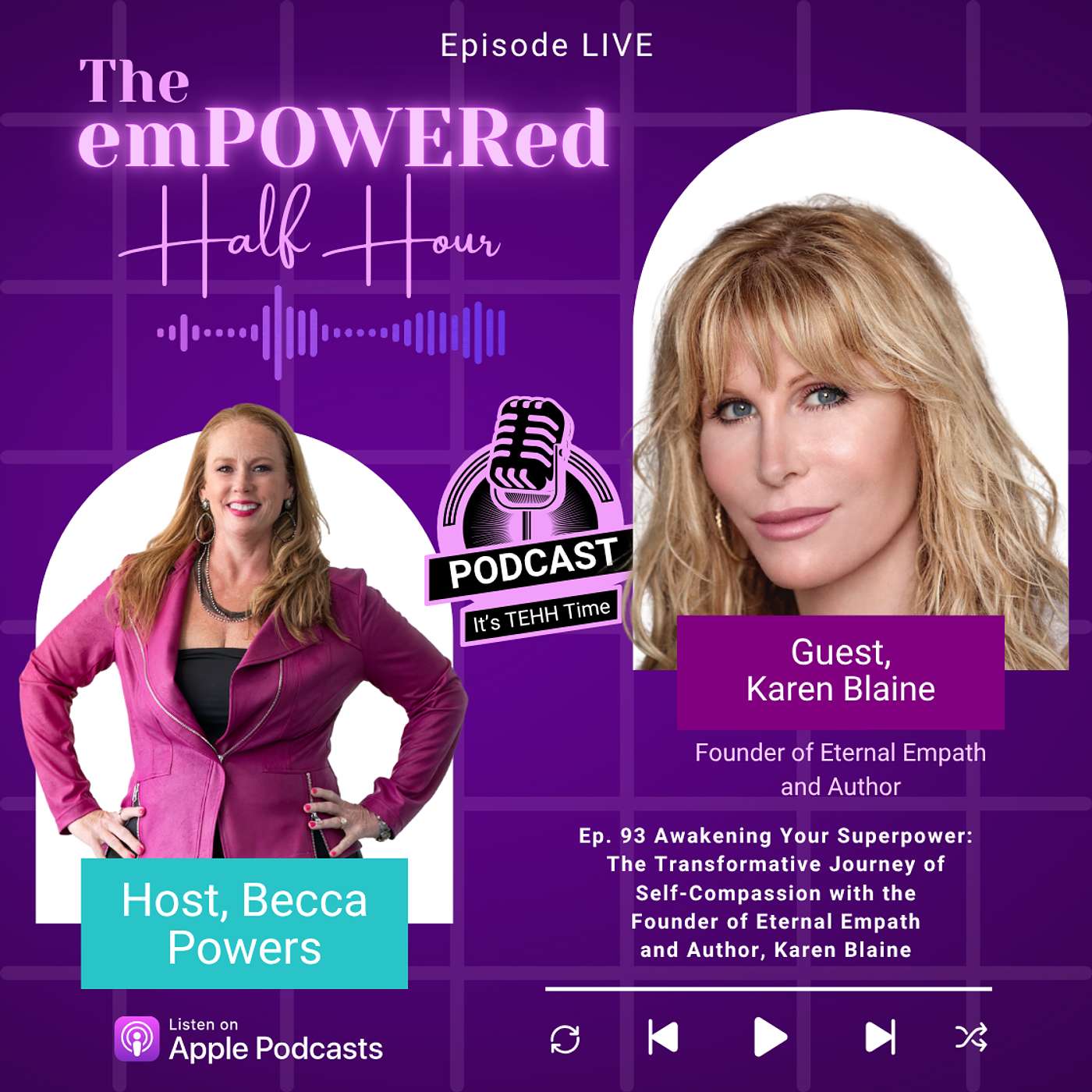 Awakening Your Superpower: The Transformative Journey of Self-Compassion with the Founder of Eternal Empath and Author, Karen Blaine