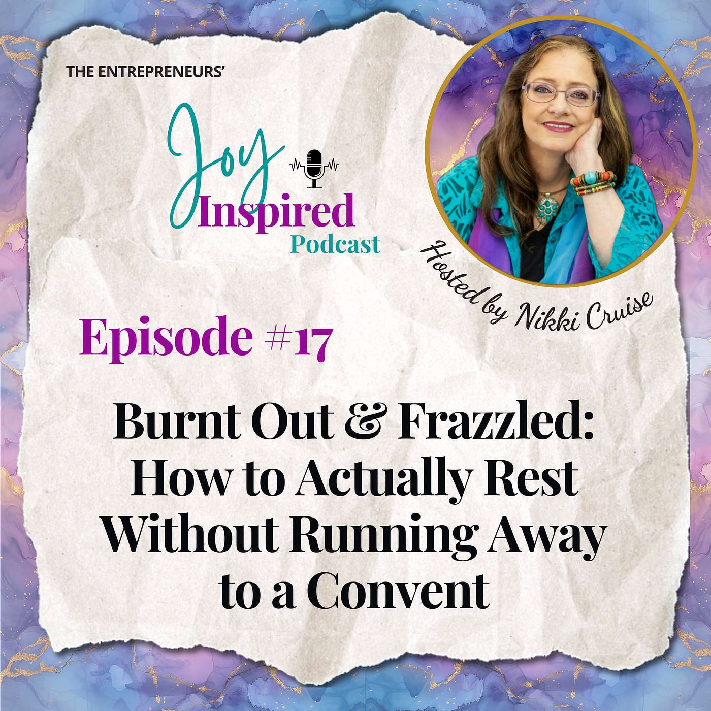 Episode 17 - Burnt Out & Frazzled: How to Actually Rest Without Running Away to a Convent