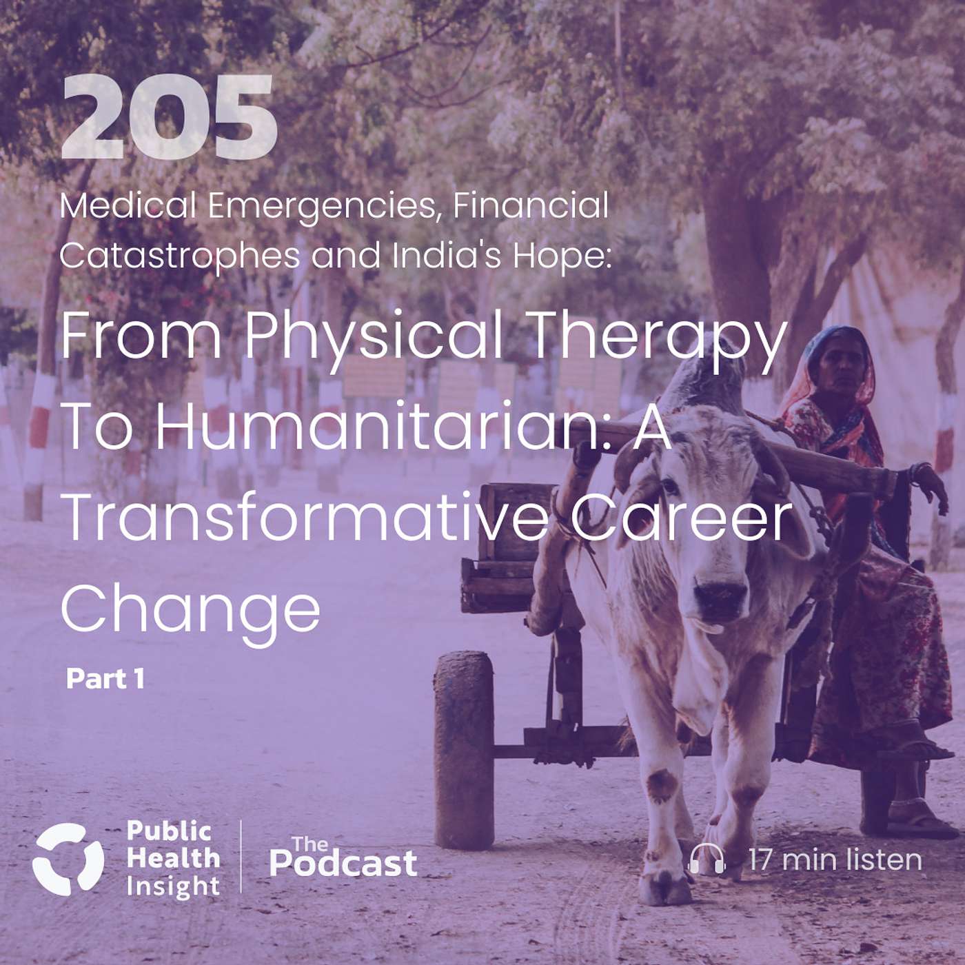 From Physical Therapy To Humanitarian: A Transformative Career Change - Medical Emergencies, Financial Catastrophes, & India’s Hope - Part 1 ft. Gayatri Mathur, CEO & Founder of The Soondra Foundation