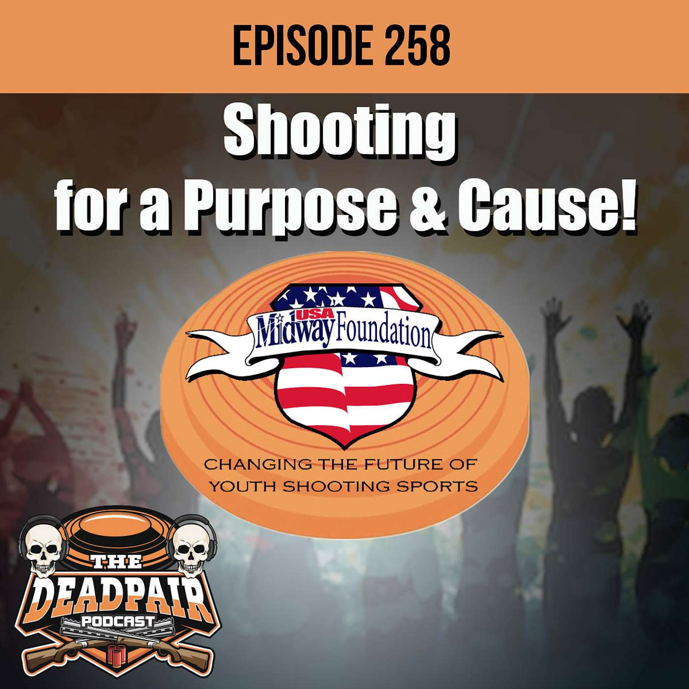258, Sporting clays for a Purpose & Cause!