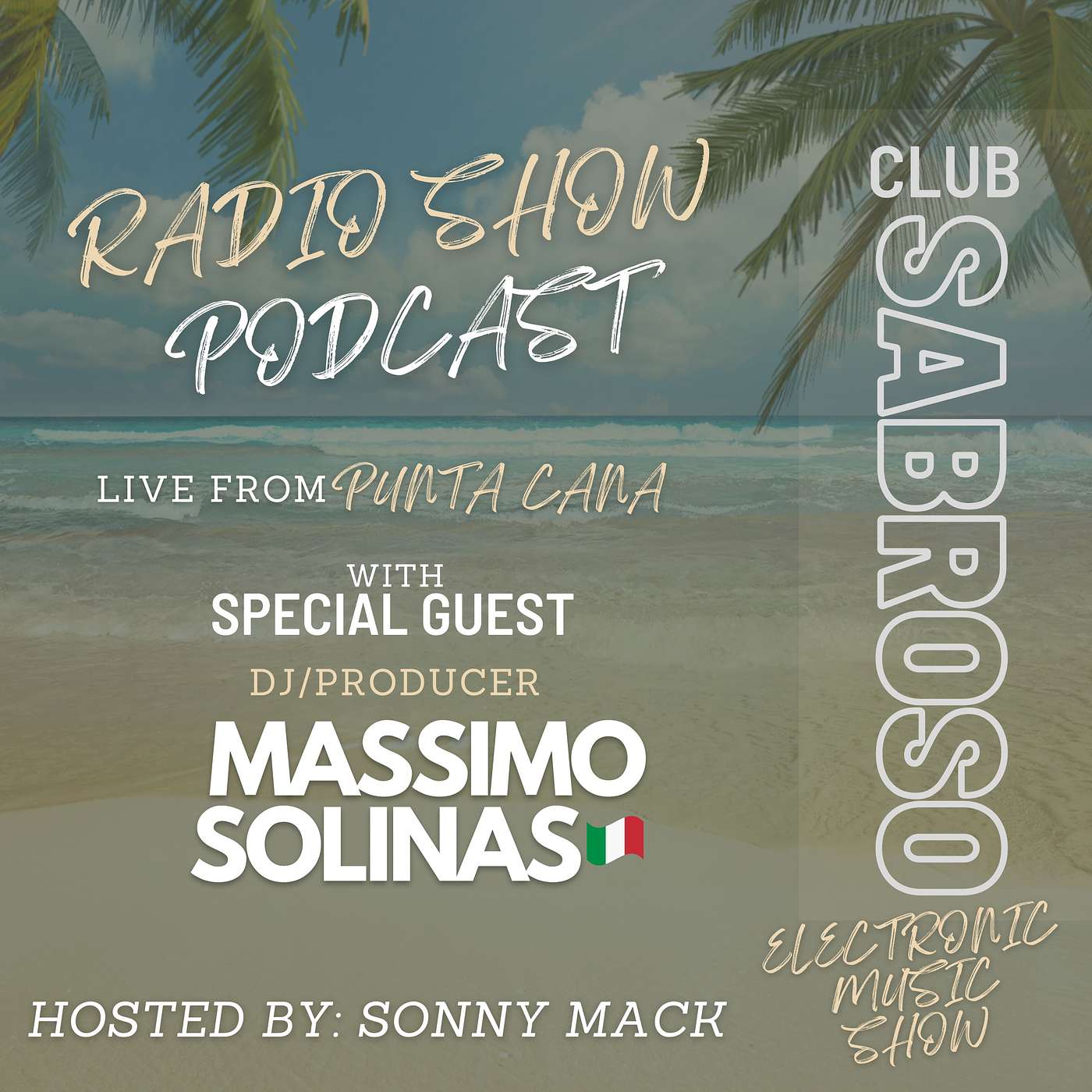 Episode 49: Bringing the Club to the Radio w/ Guest DJ MASSIMO SOLINAS (ITALY)