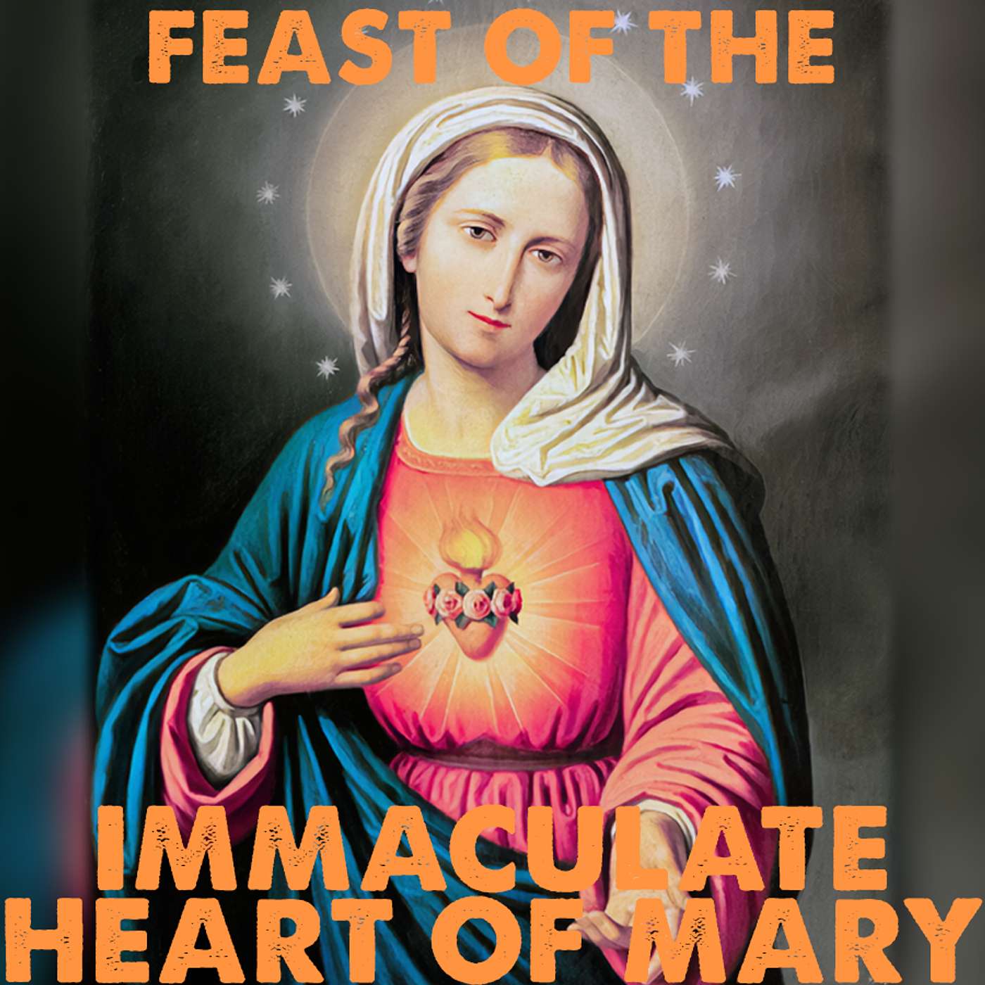 Season 6 Episode 146 - Feast of The Immaculate Heart of the Blessed Virgin Mary