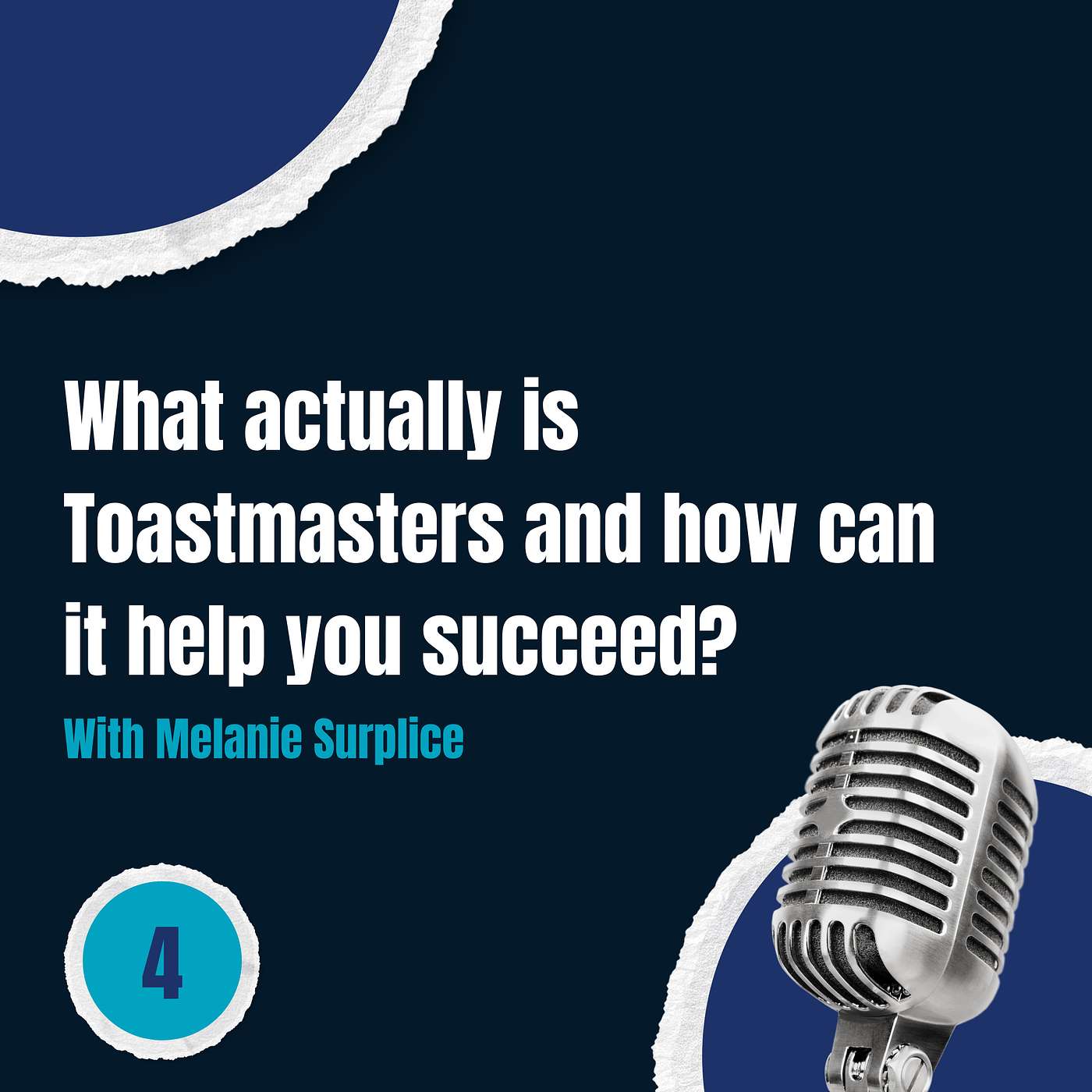 Episode 4: What actually is Toastmasters and how can it help you succeed?