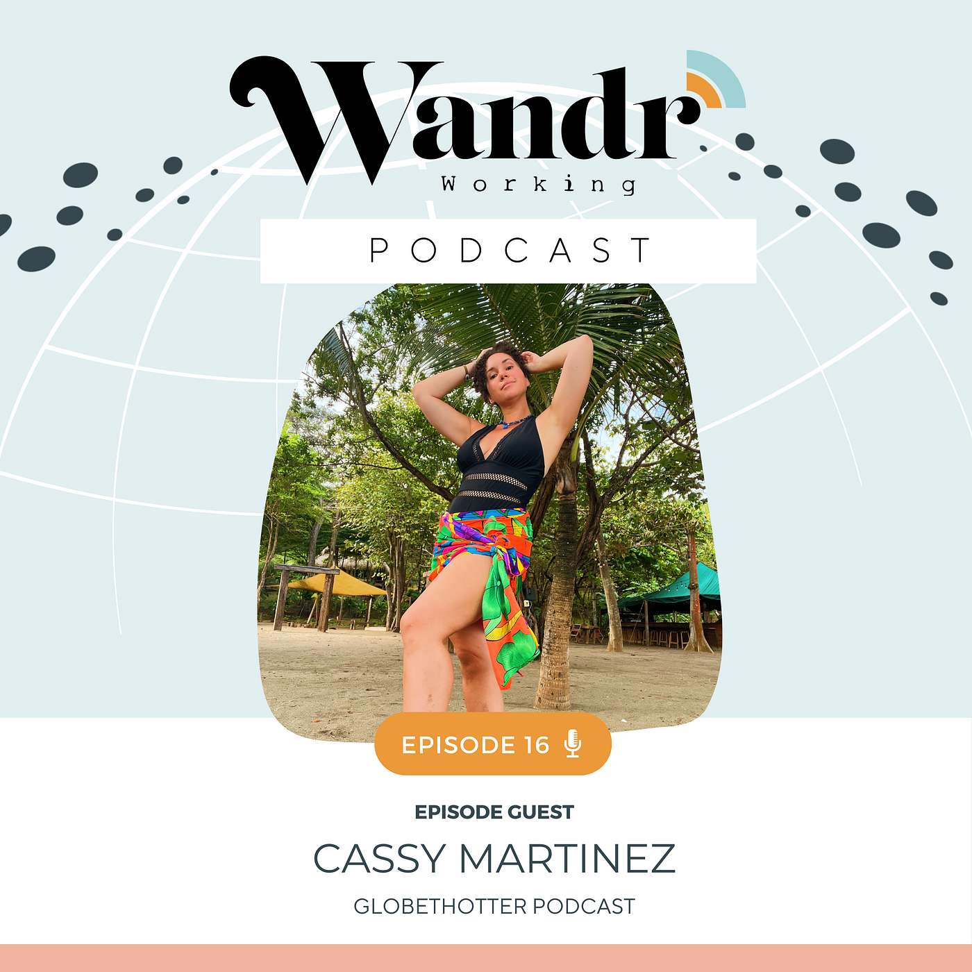 Dating Abroad as a Traveling Digital Nomad with Cassy Martinez from the "Globethotter" Podcast