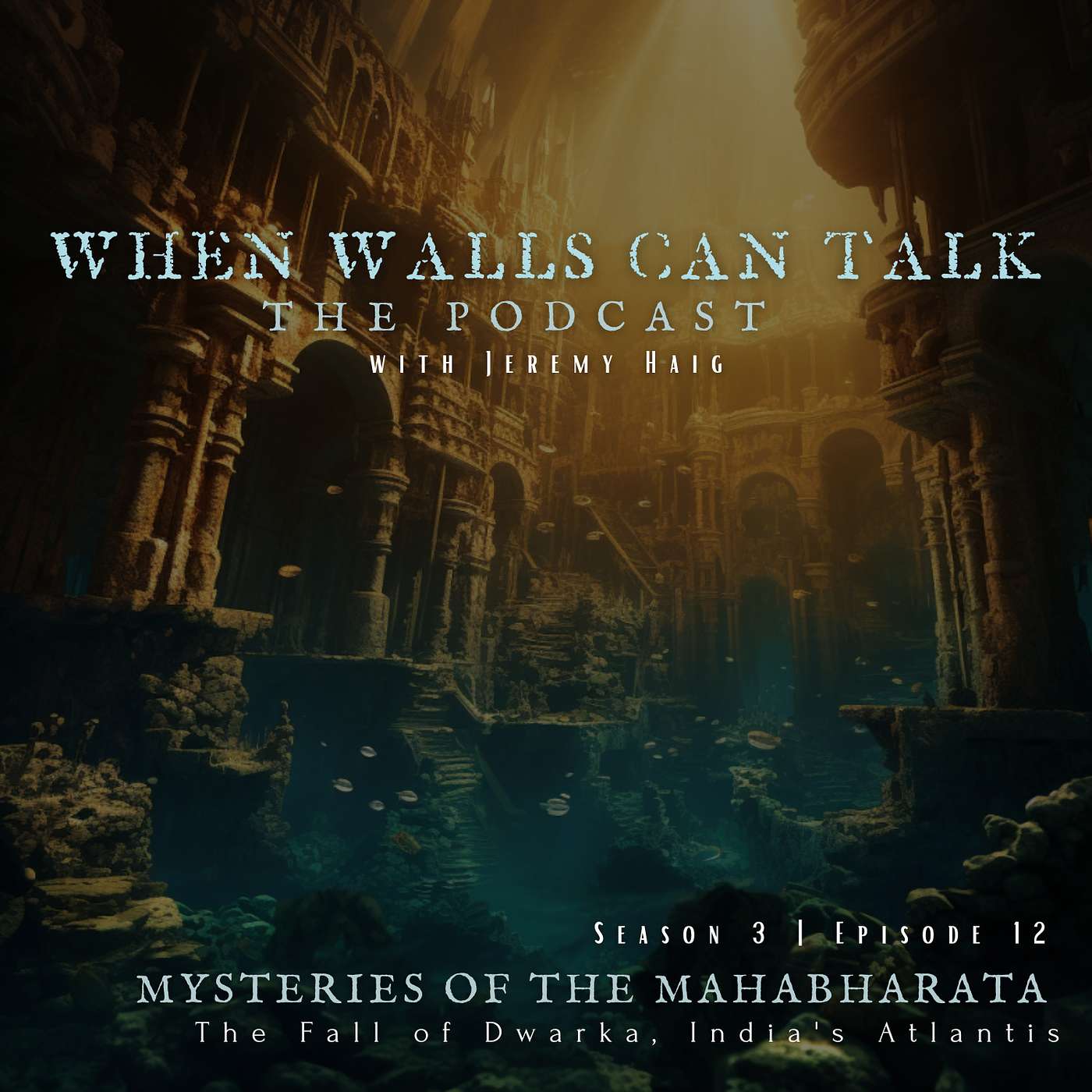 3.12 | Mysteries of the Mahabharata: The Fall of Dwarka, India's Atlantis