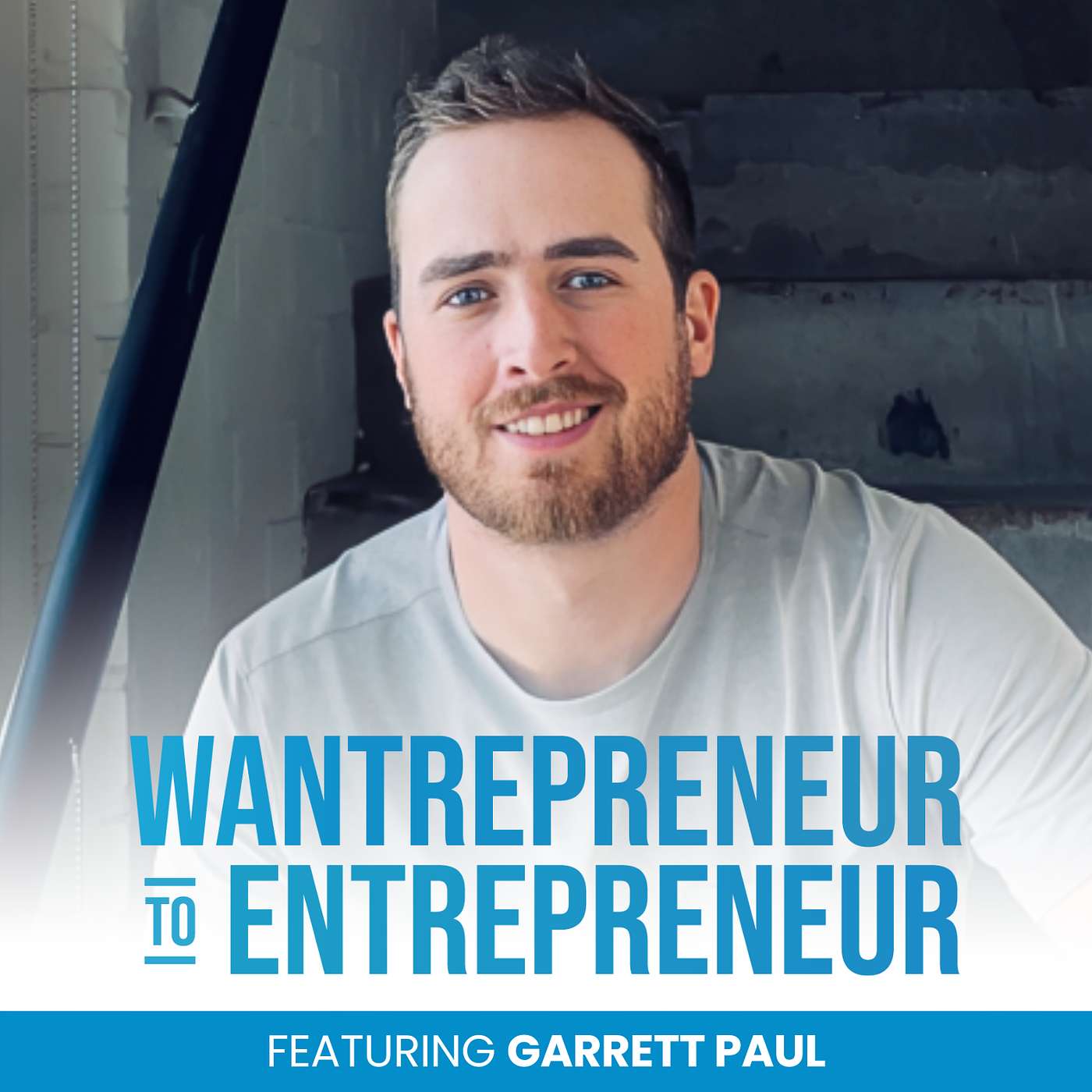 Wantrepreneur to Entrepreneur | Start and Grow Your Own Business