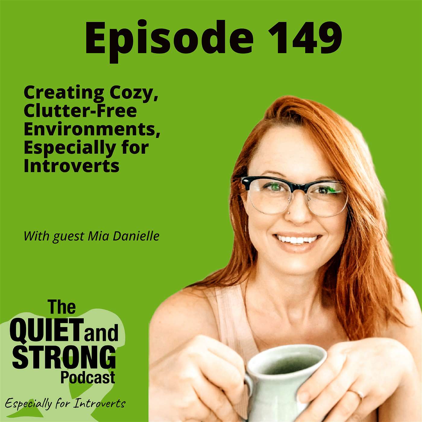 The Quiet and Strong Podcast, Especially for Introverts