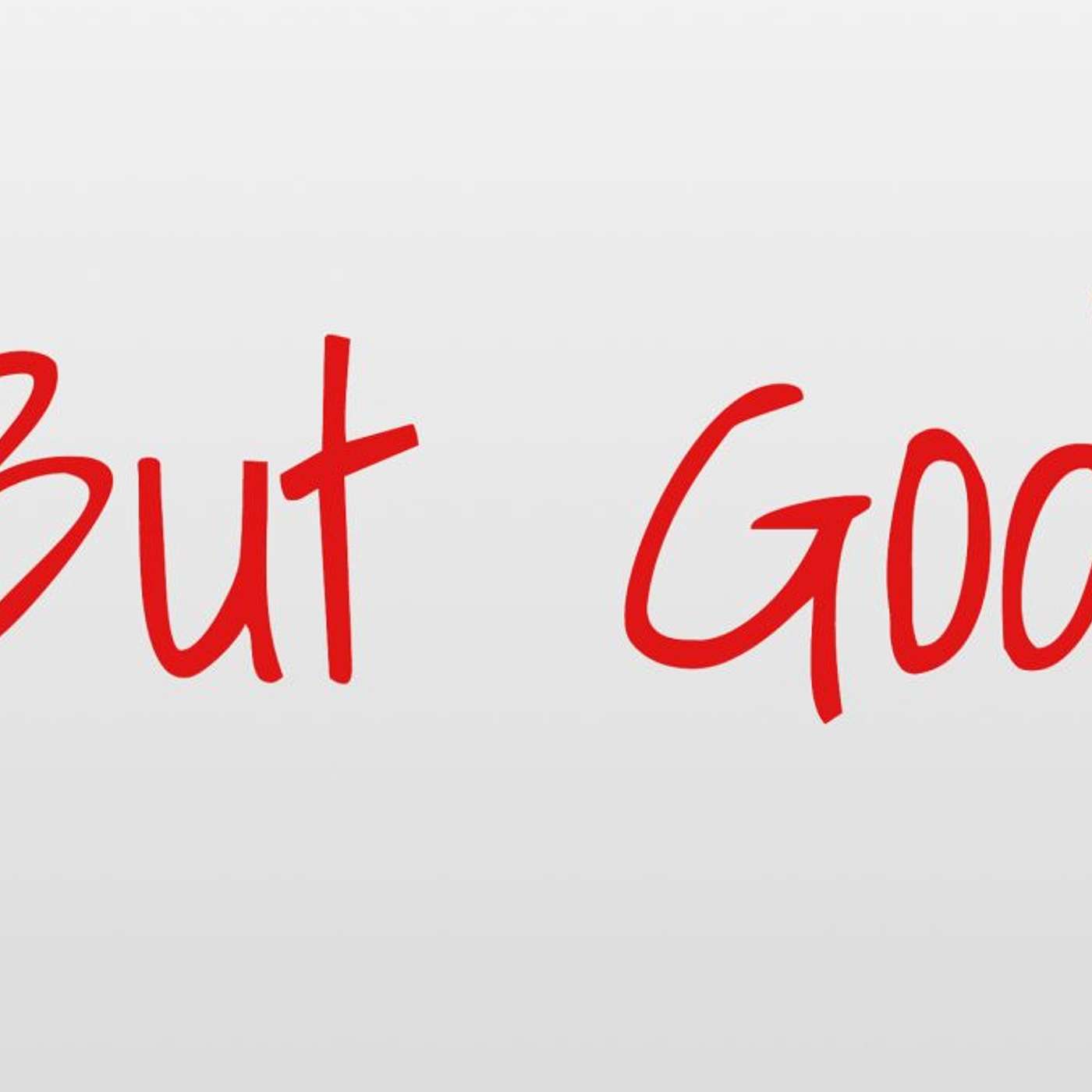 But God...
