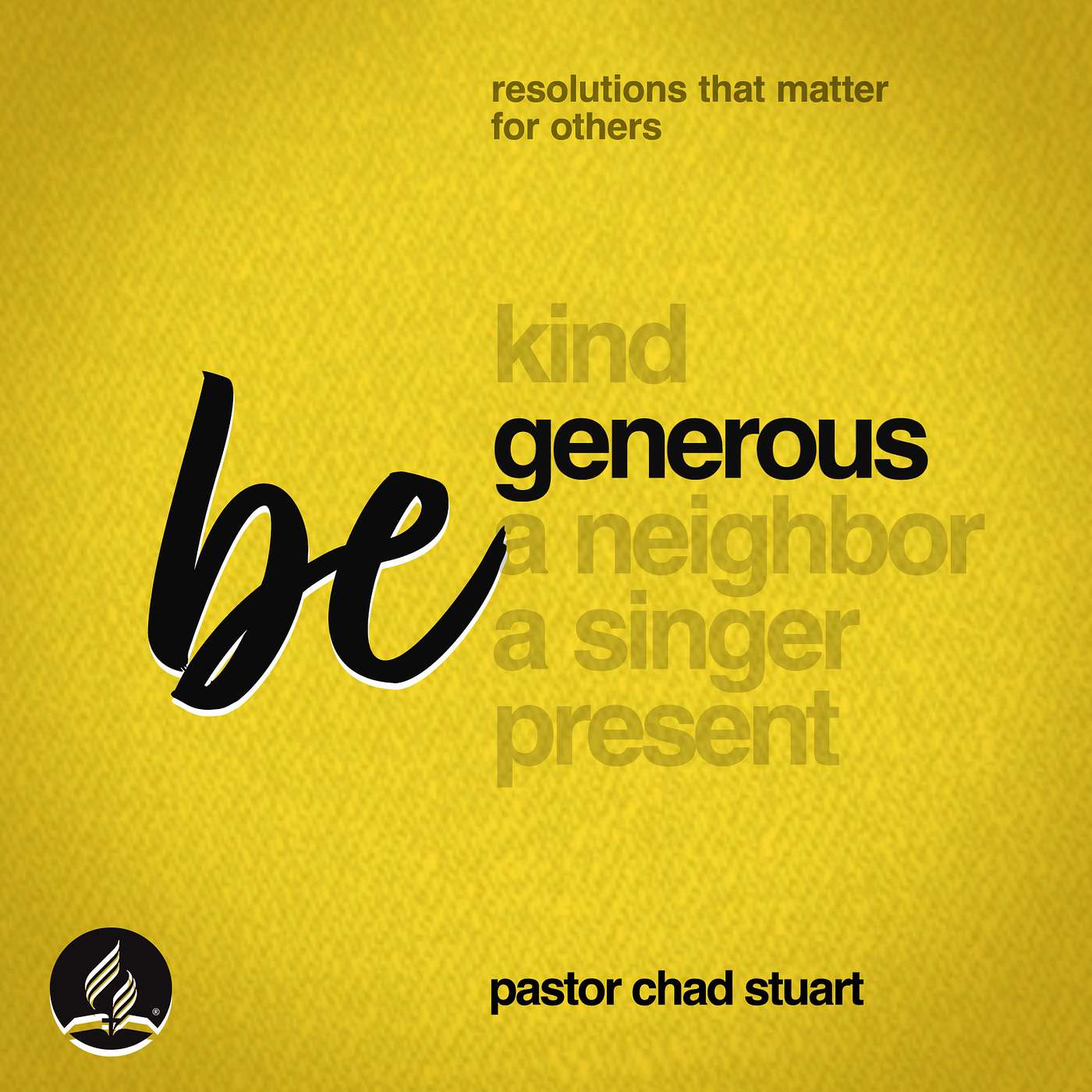 "Be Generous" with Pastor Chad Stuart - Resolutions That Matter for Others, Part Two - Jan. 10, 2026