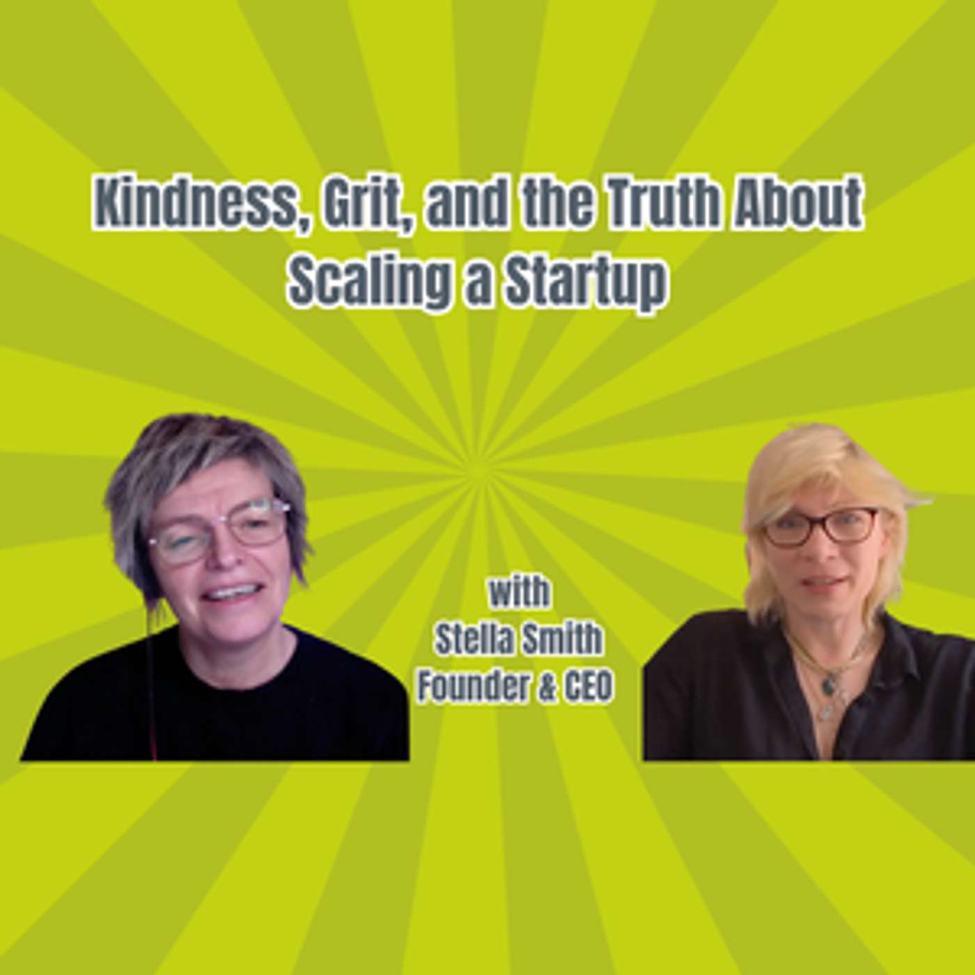 Not Just a Founder. A Force: Stella Smith on Doing Good at Scale