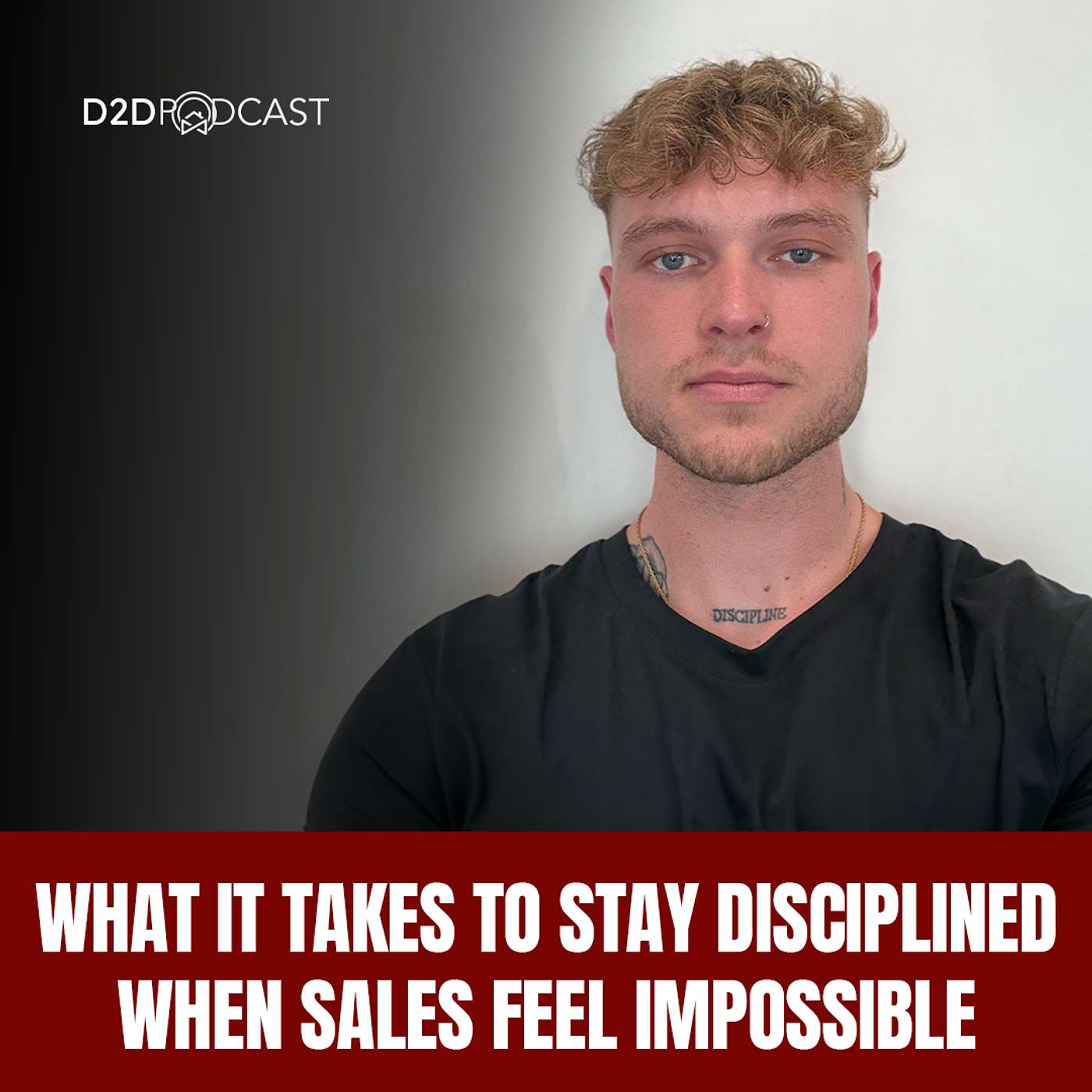 487: Kaleb Mann: What It Takes to Stay Disciplined When Sales Feel Impossible | The D2D Podcast - D2DCon Canada Speaker Series