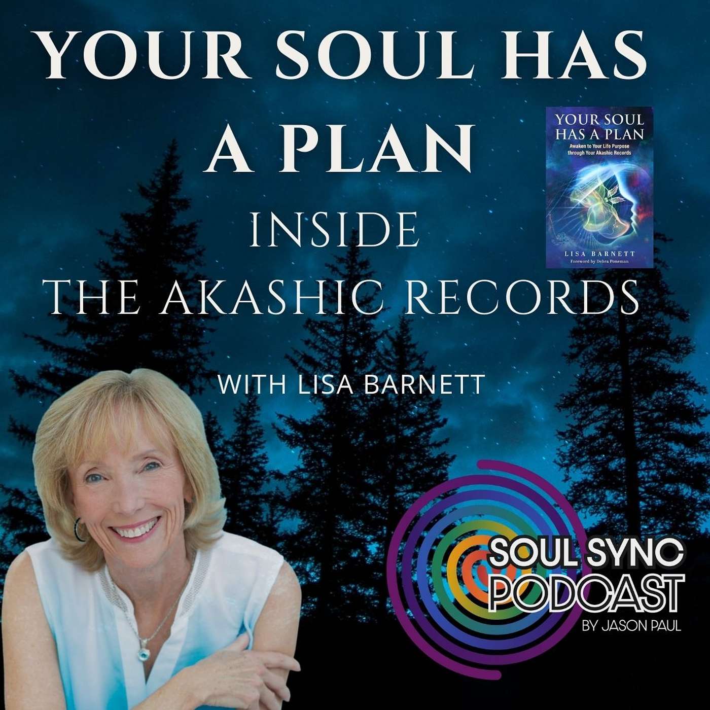 Your Soul Has a Plan: Inside the Akashic Records with Lisa Barnett Your Soul Has a Plan: Inside the Akashic Records with Lisa Barnett