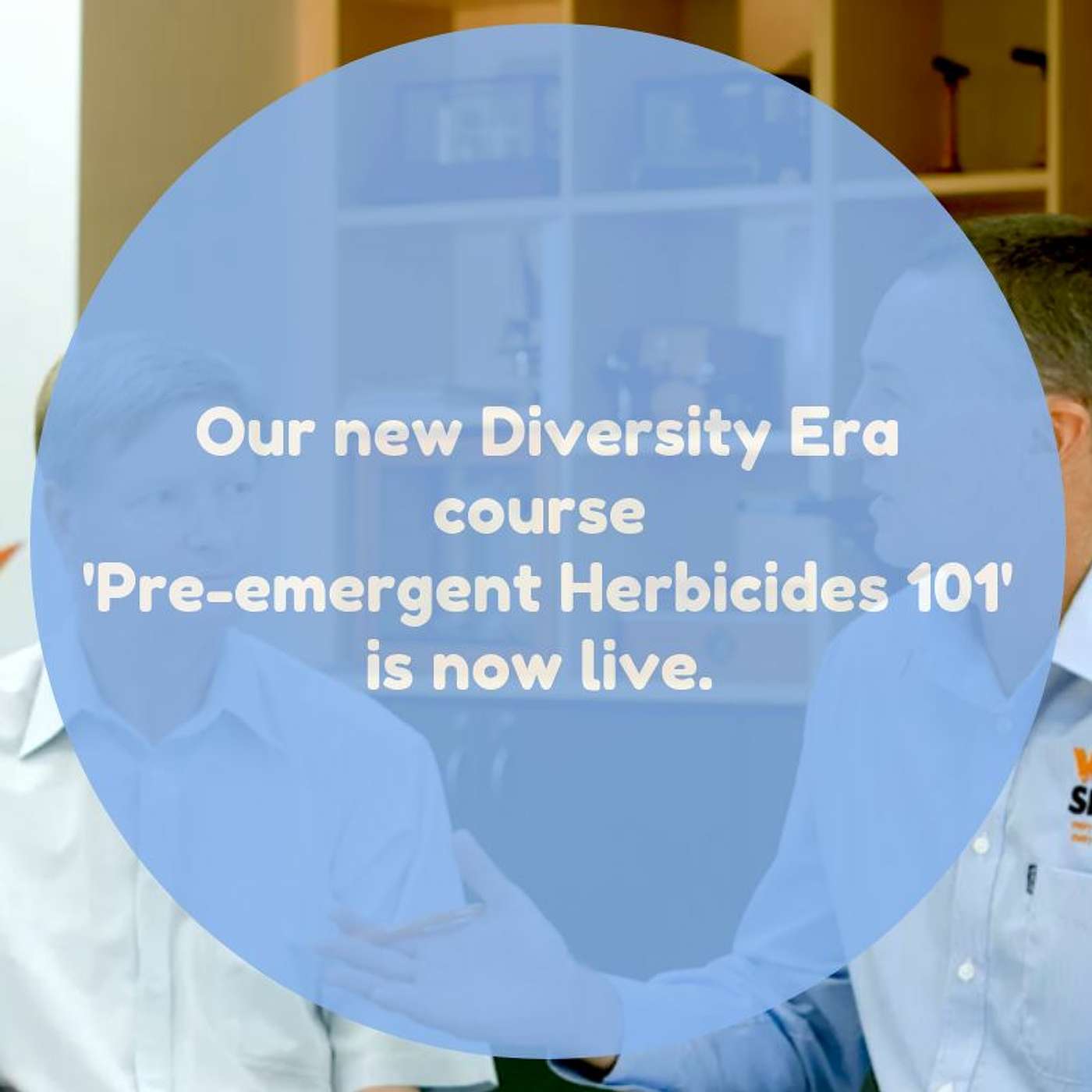 Our new Diversity Era course 'Pre-emergent Herbicides 101' is now live
