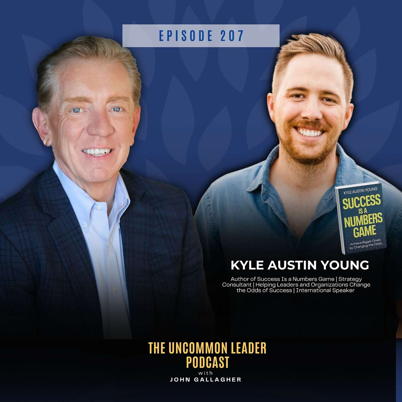 Episode 207: Success Is a Numbers Game: Kyle Austin Young on How to Change the Odds of Your Goals