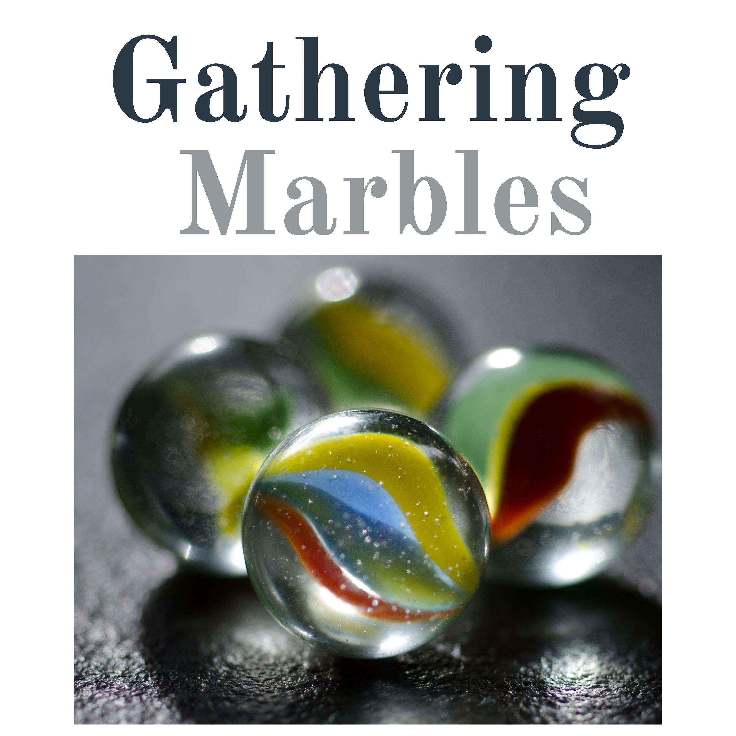 Gathering Marbles