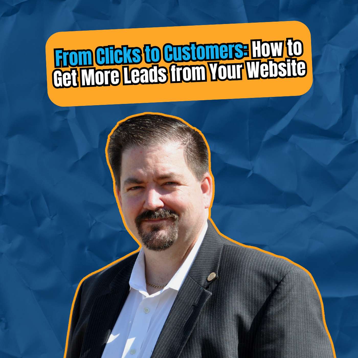 From Clicks to Customers: How to Get More Leads from Your Website From Clicks to Customers: How to Get More Leads from Your Website