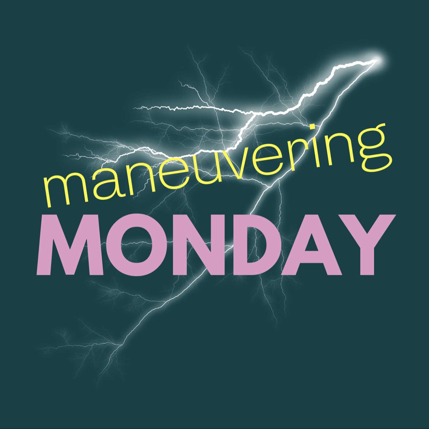 Maneuvering Monday