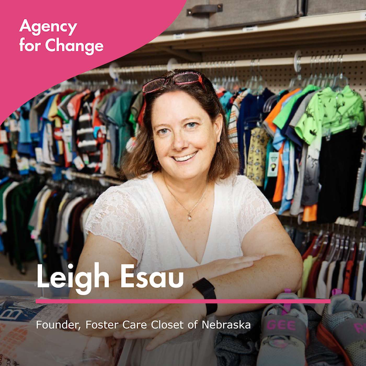 Changemaker Leigh Esau, Founder, Foster Care Closet of Nebraska