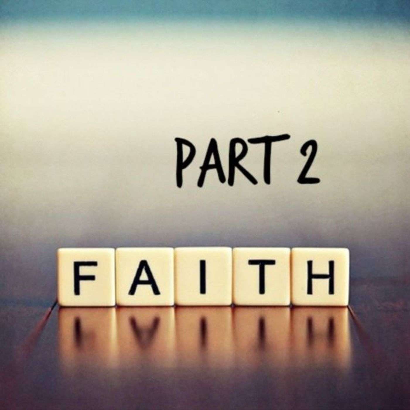 Faith + Jesus - The Faith Series Part 2
