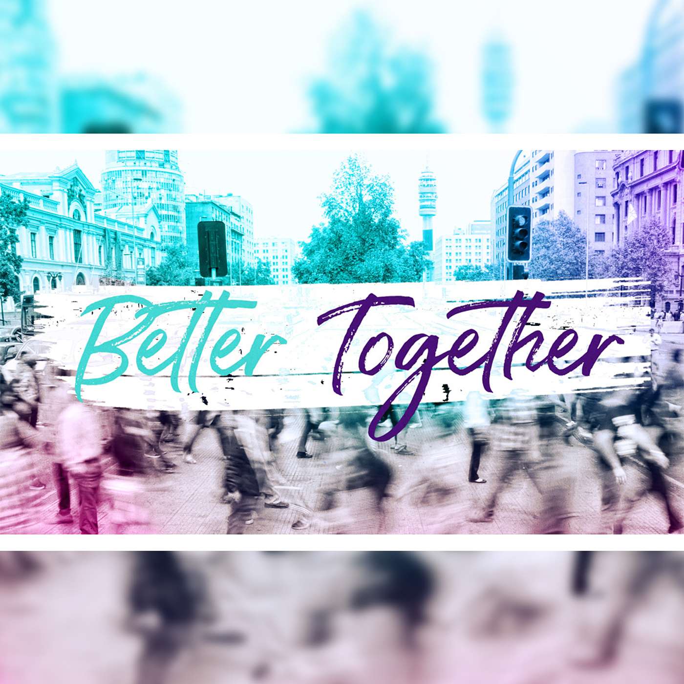 Better Together: The Church Builds Up the Local Community episode artwork