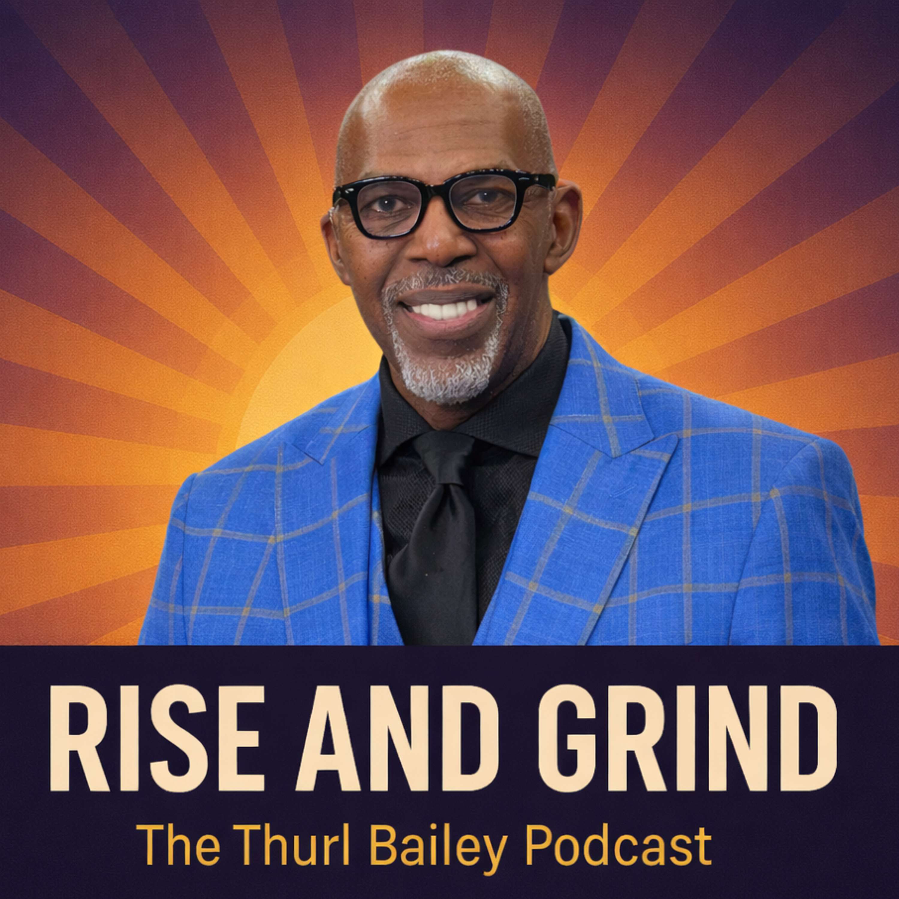 Rise And Grind - The Thurl Bailey Podcast podcast artwork