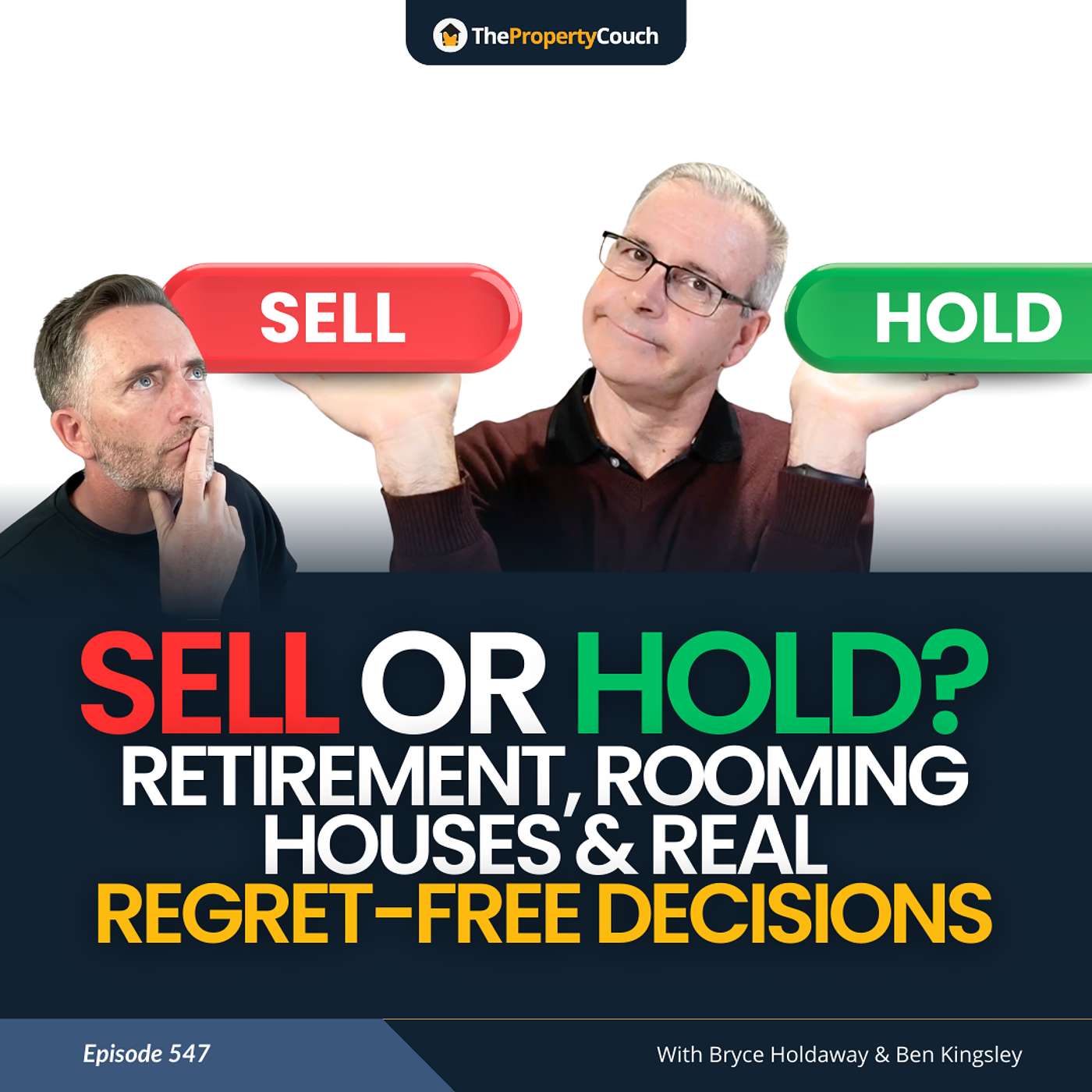 547 | Sell or Hold? Retirement, Rooming Houses & Real Regret-Free Decisions