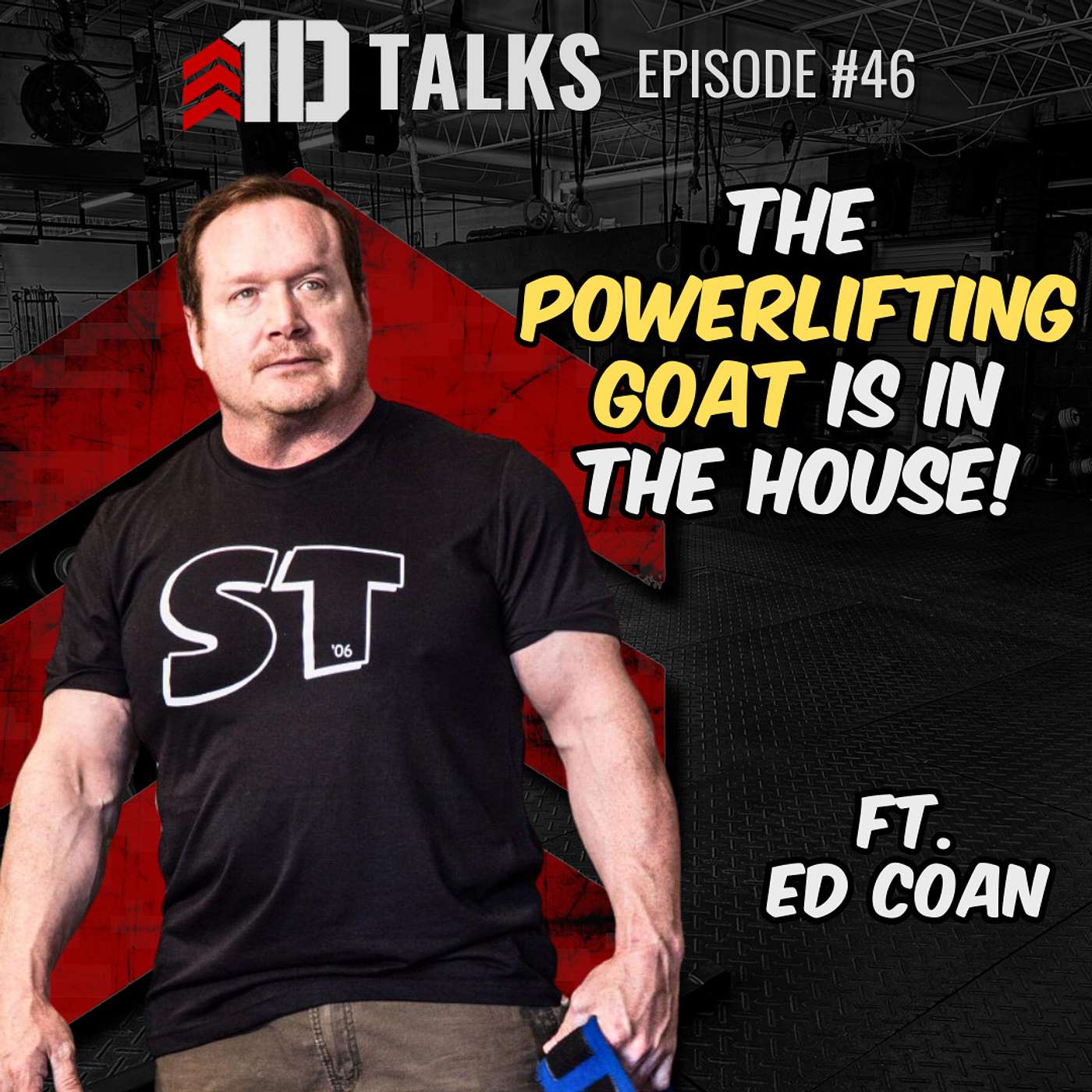 1D Talks Ep. 46 | Ed Coan - Training, Nutrition, and Retirement with the Powerlifting Legend