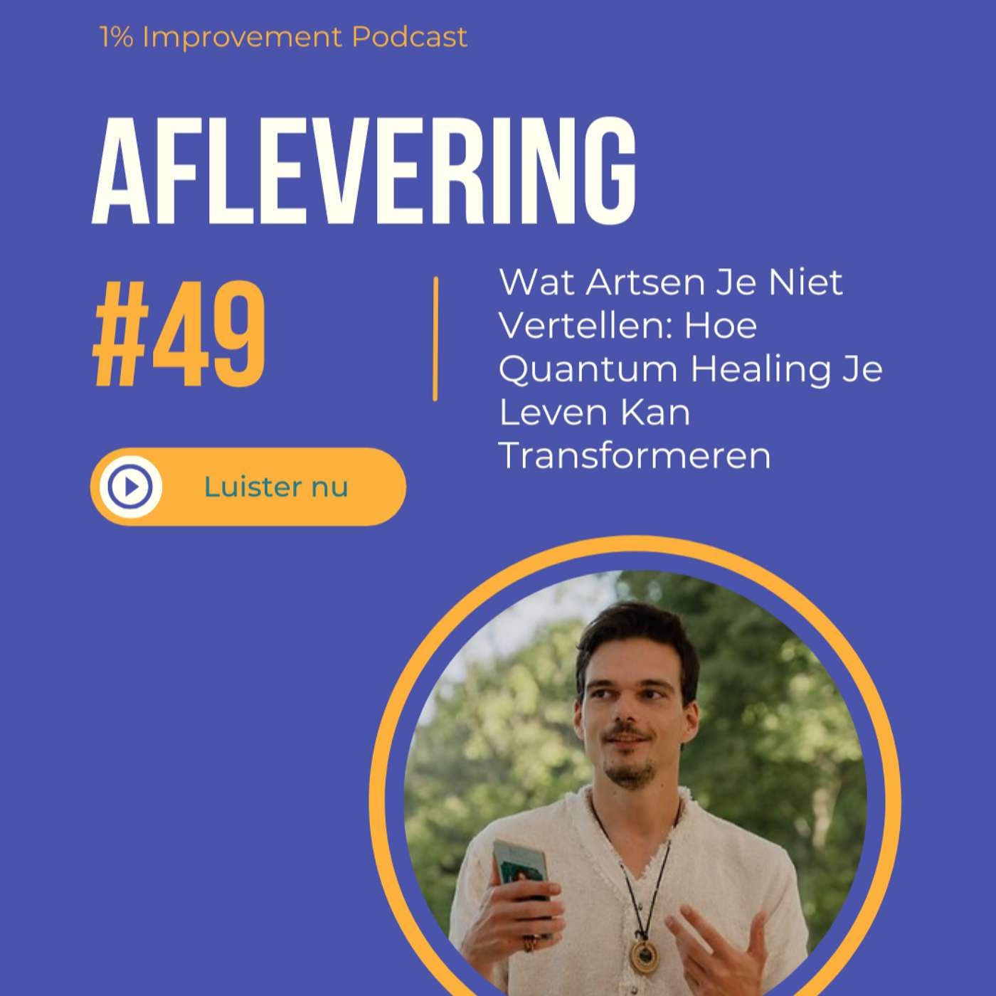 Wat Artsen Je Niet Vertellen: Hoe Quantum Healing Je Leven Kan Transformeren | Afl. 49 episode artwork