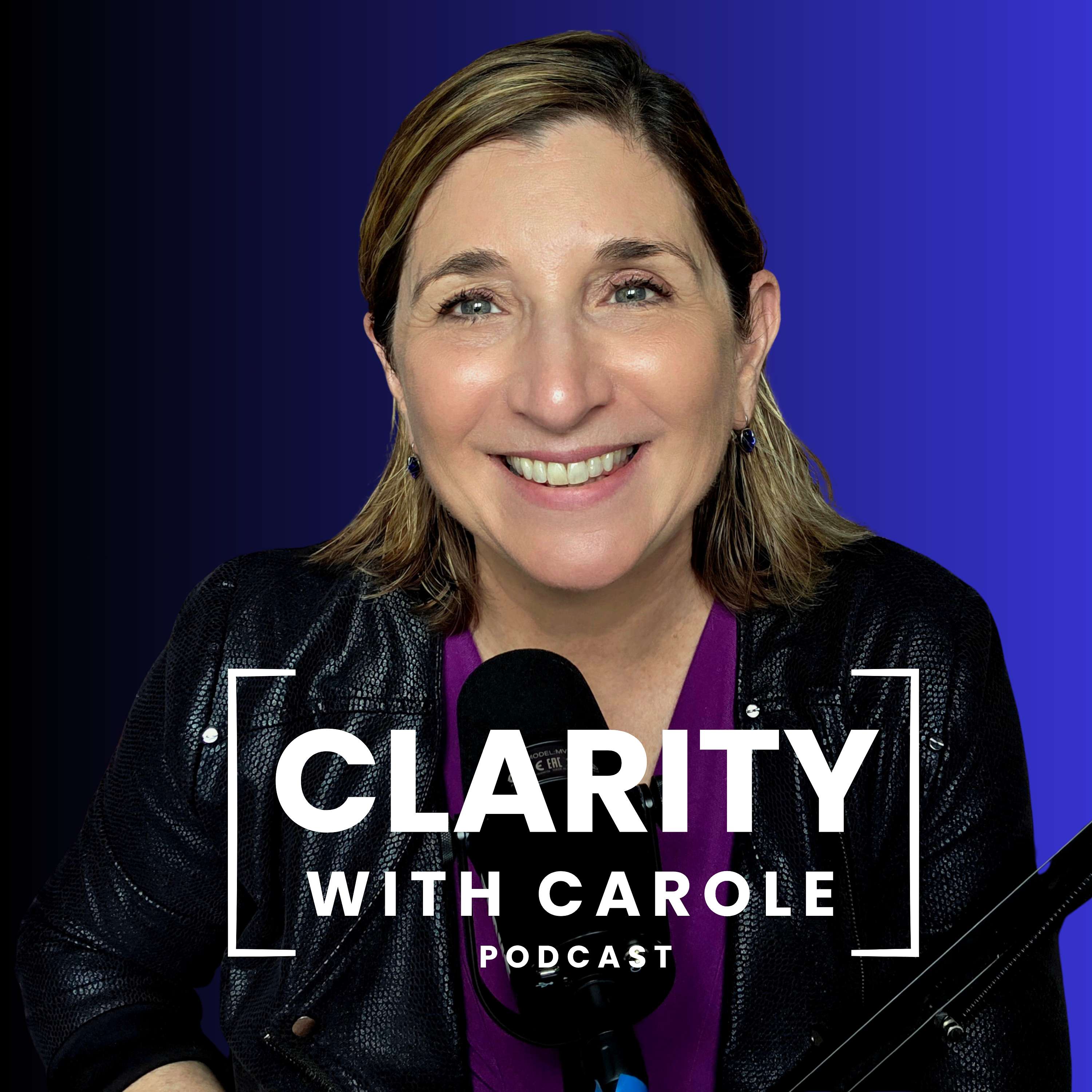 Clarity With Carole