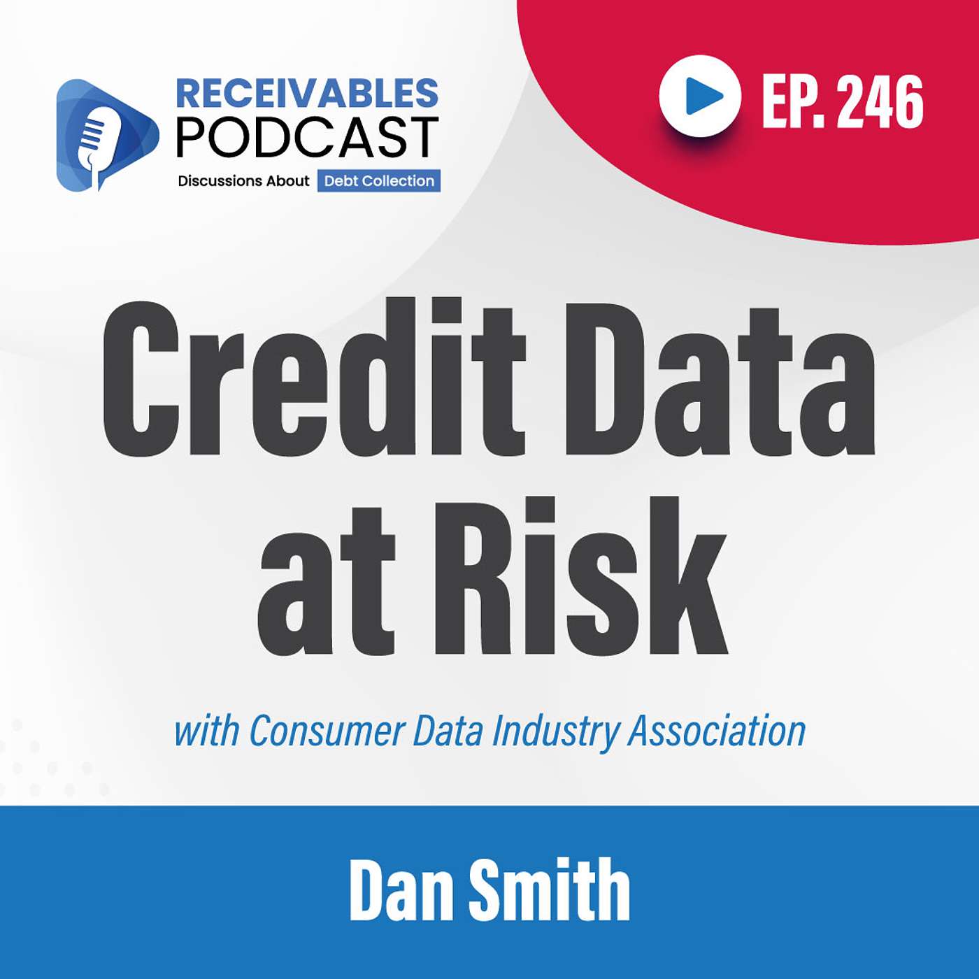 Why Accurate Credit Reporting Is Essential for Lending Confidence | Ep. 246