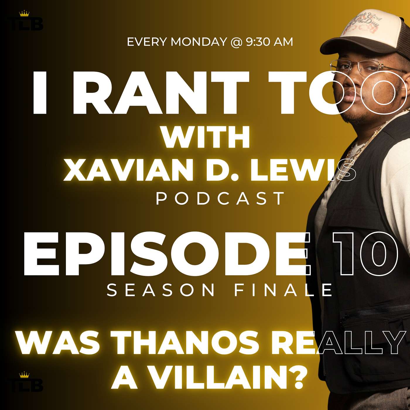 I Rant Too... with Xavian D. Lewis