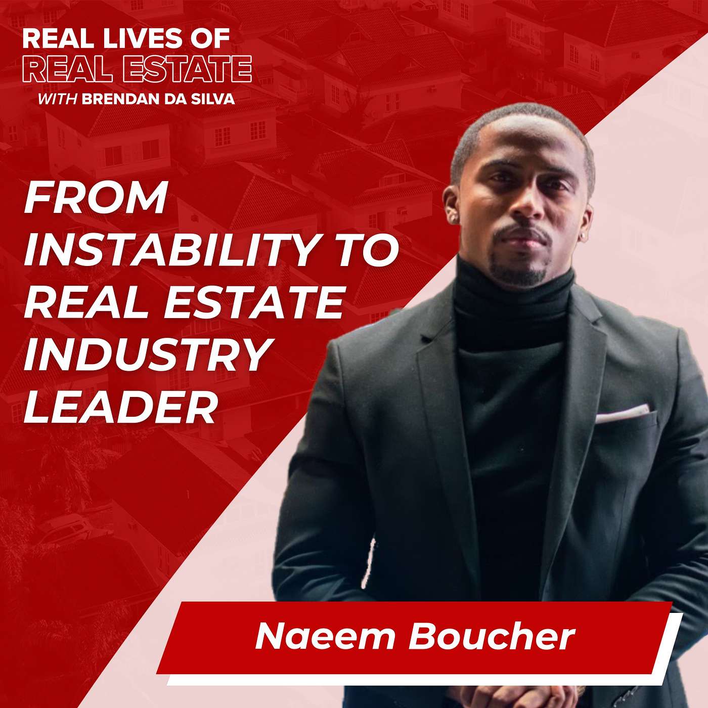 Real Lives of Real Estate w/ Brendan Da Silva