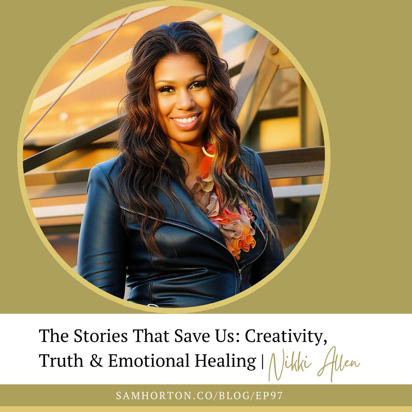 The Stories That Save Us: Creativity, Truth & Emotional Healing | Nikki Allen